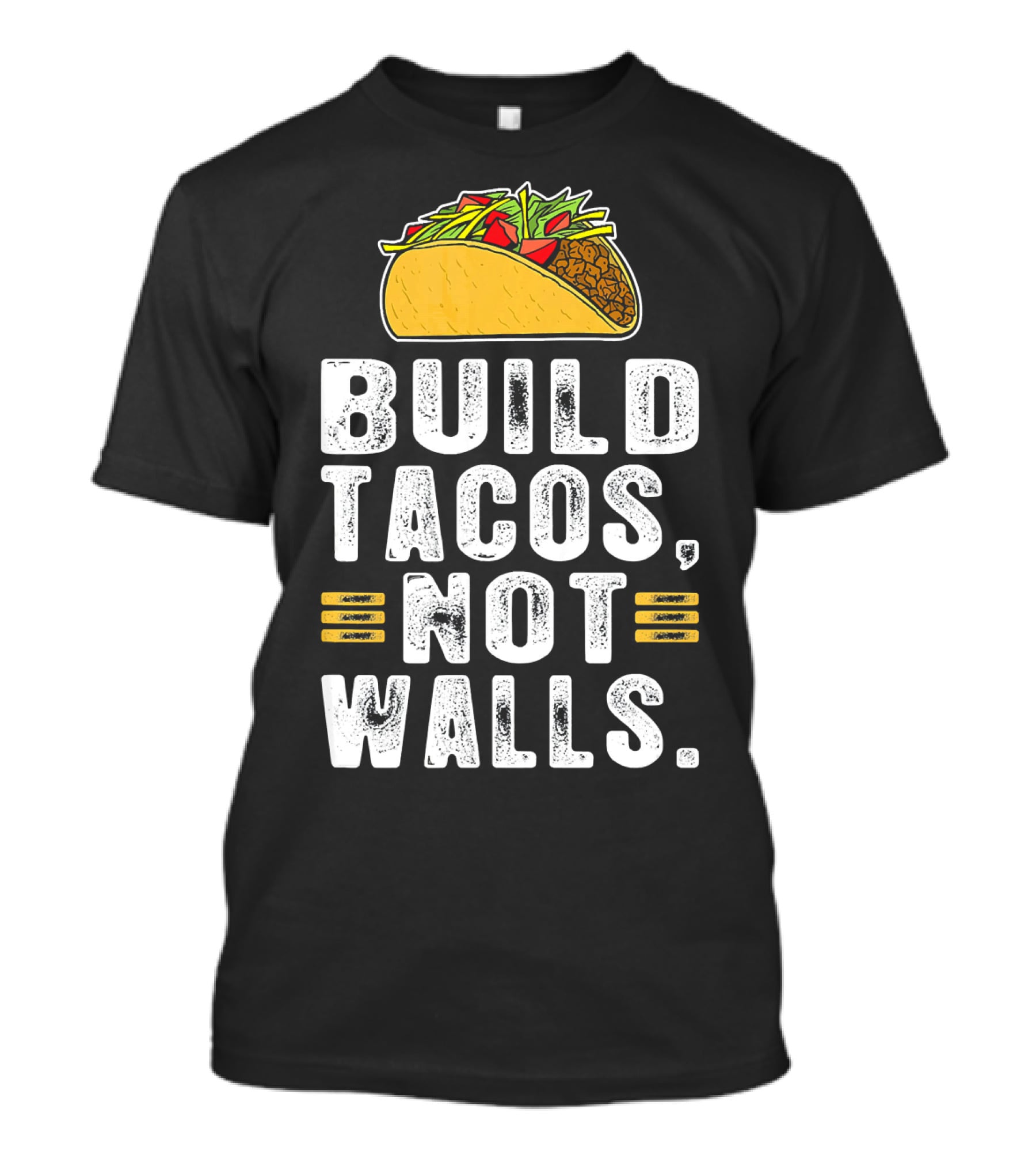 BUILD TACOS NOT WALLS Funny Fiesta Tac T-Shirt