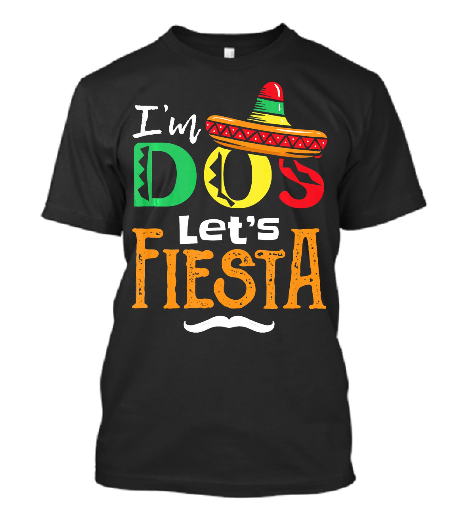 I'm Dos Let's Fiesta Sombrero Fun T-Shirt