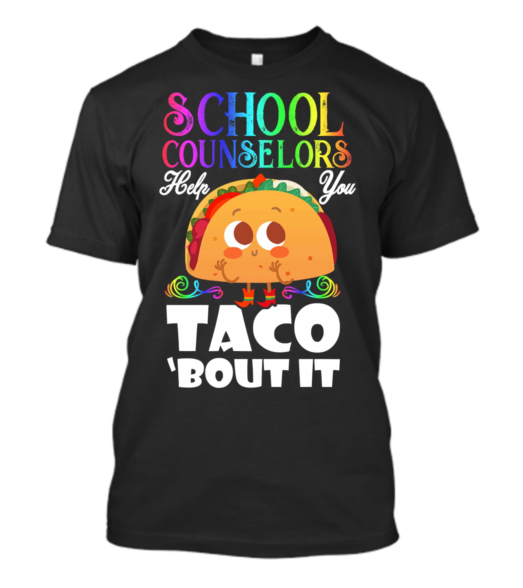 School Counselors Help You Taco Bout It Cute Taco Character T-Shirt