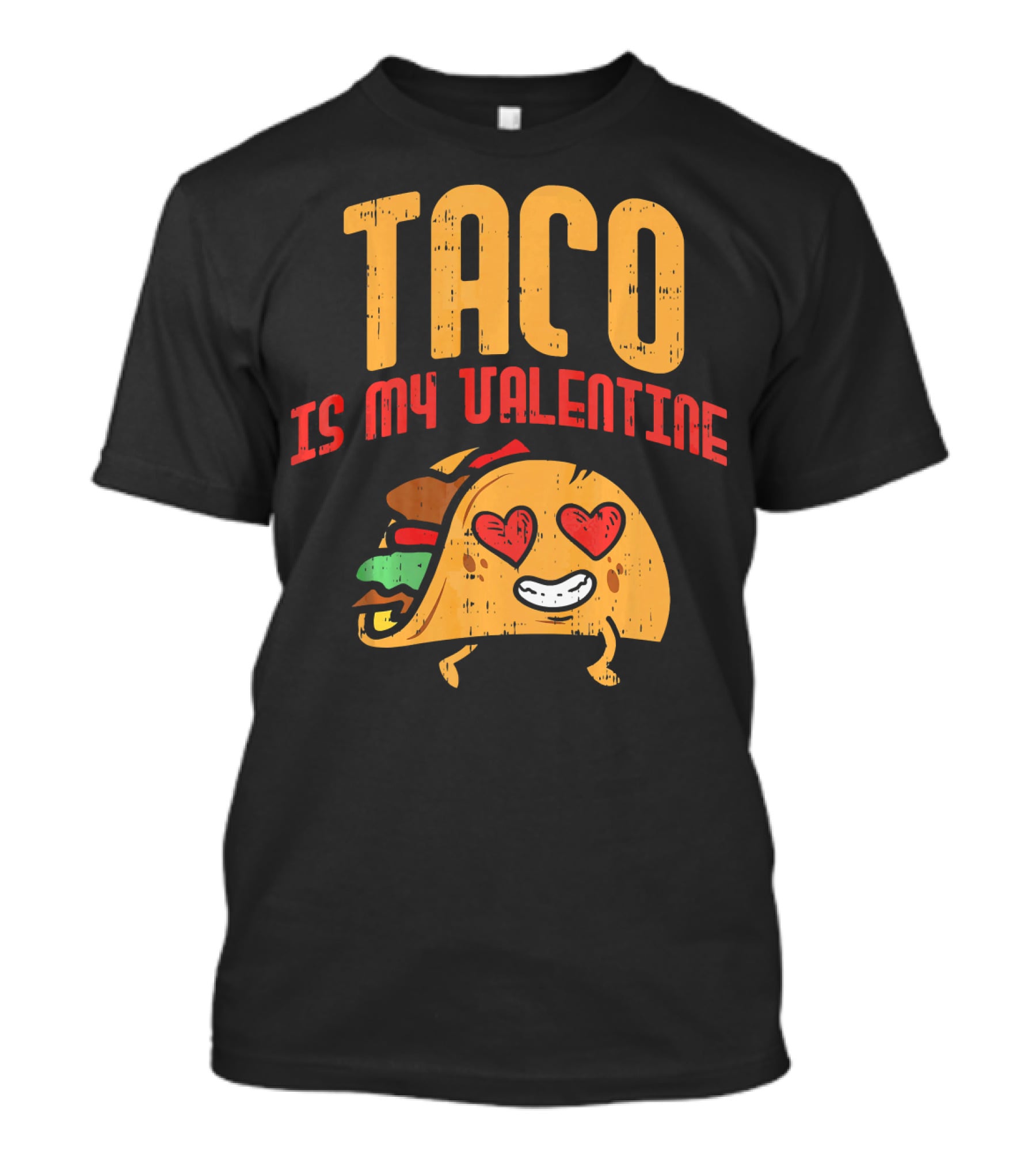 Taco Is My Valentine T-Shirt