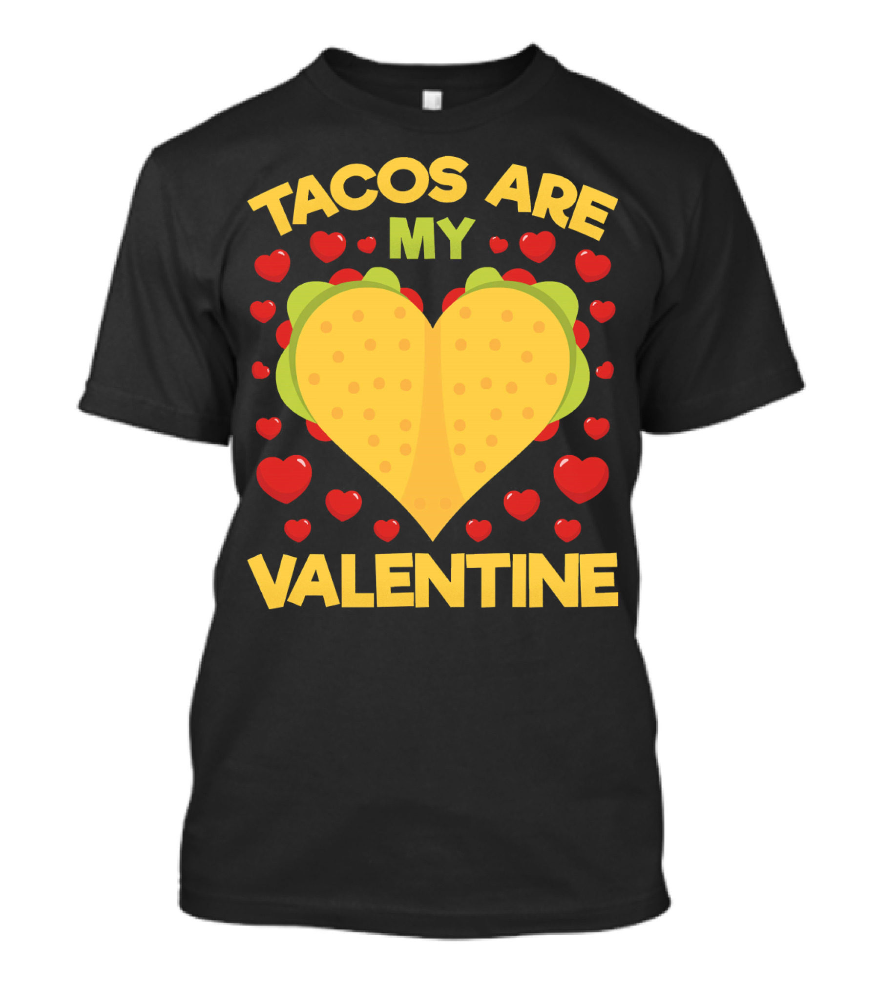 Tacos Are My Valentine Heart-Shaped Taco Surrounded By Red Hearts Anti Valentines T-Shirt