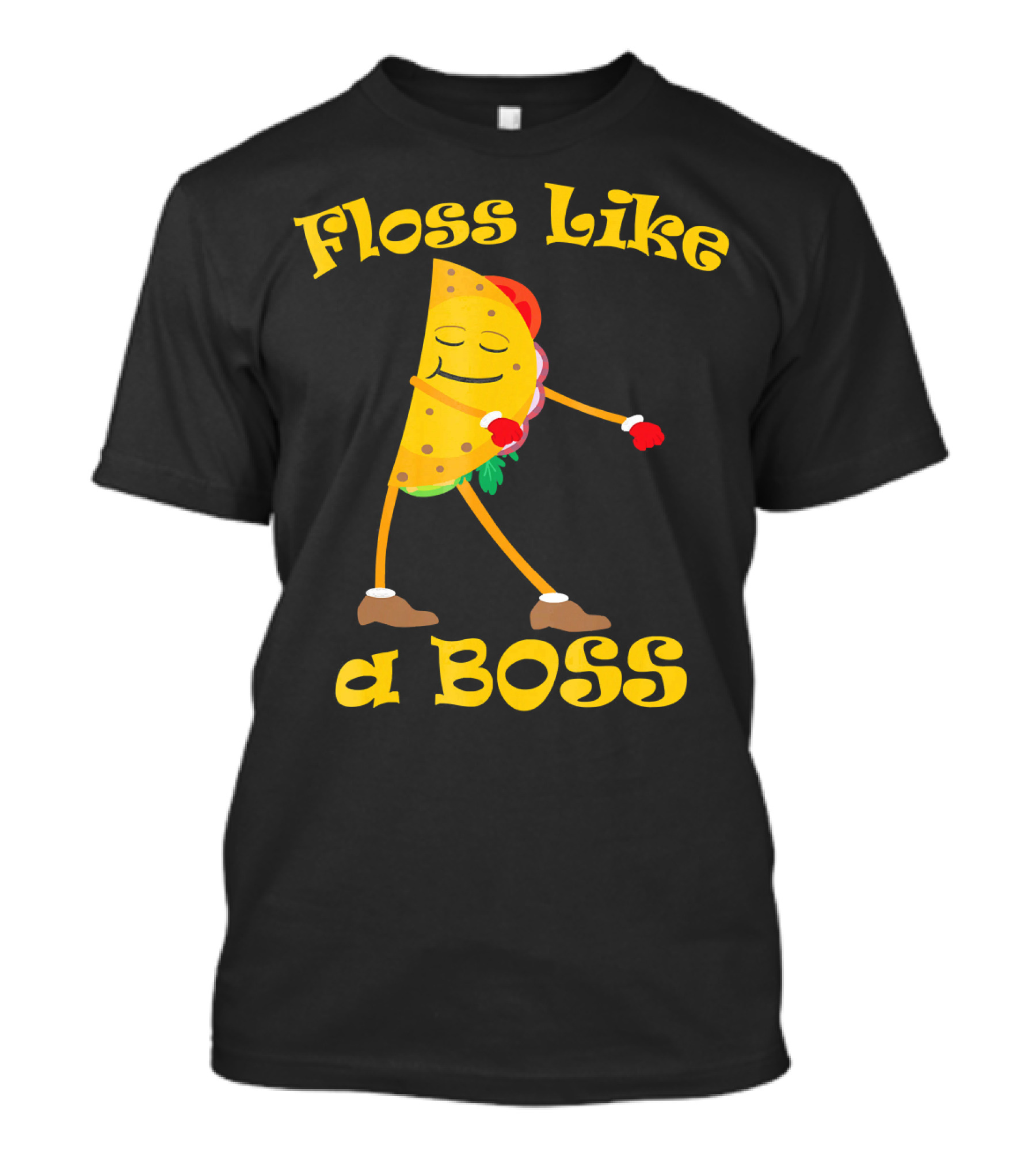 Floss Like A Boss Taco Funny Dance Flossing T-Shirt