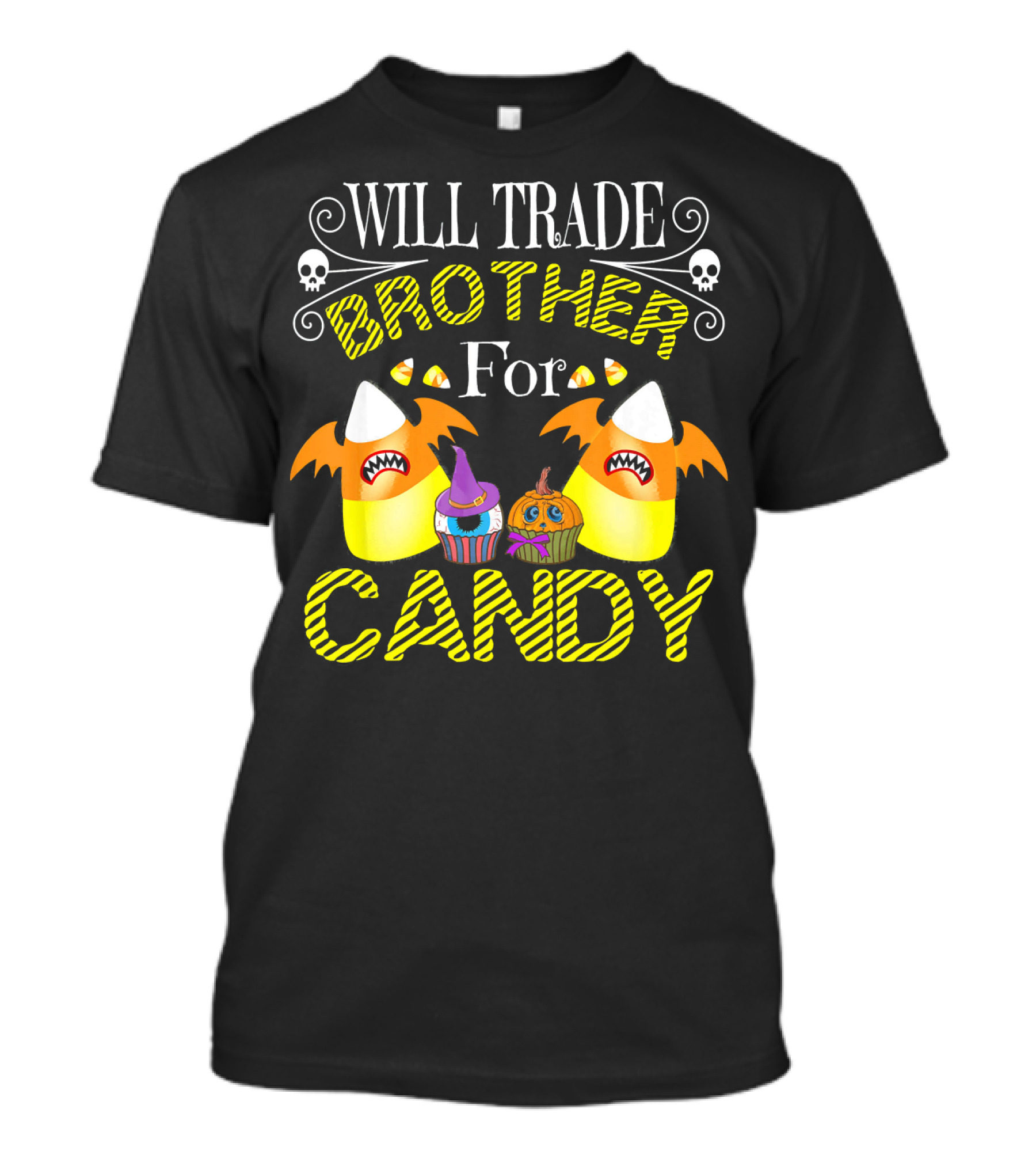 Will Trade Brother For Candy Trick With Halloween Candy Corn And Cupcakes T-Shirt