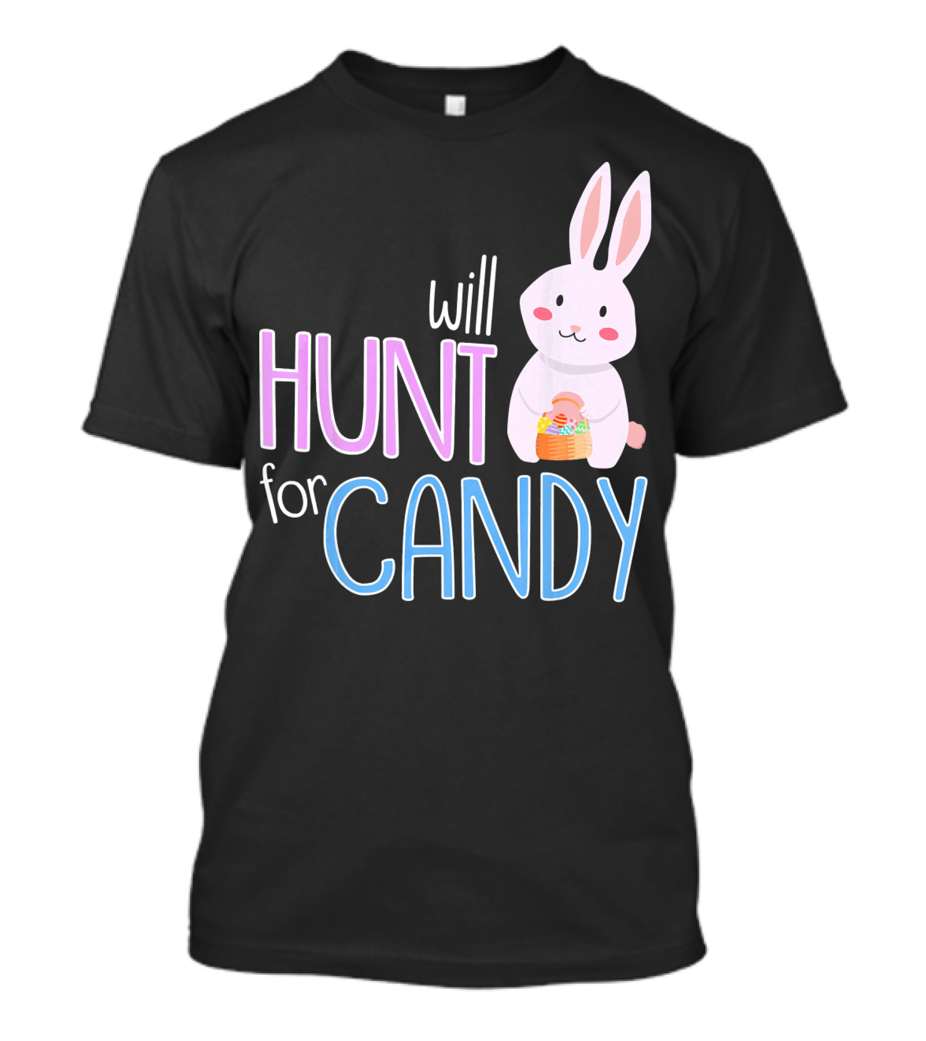 Will Hunt For Candy Bunny Easter Kids Funny Egg T-Shirt