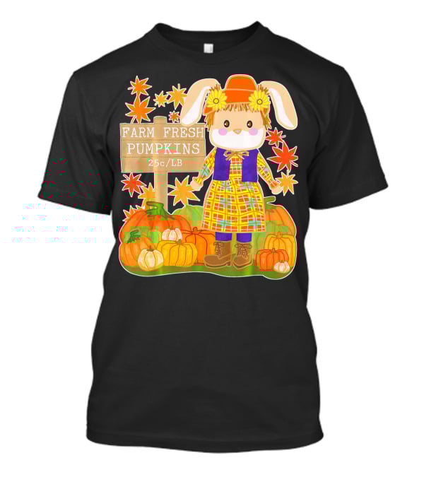 Farm Fresh Pumpkins 25c LB Cute Bunny Pumpkin Patch Farm Clothing T-Shirt