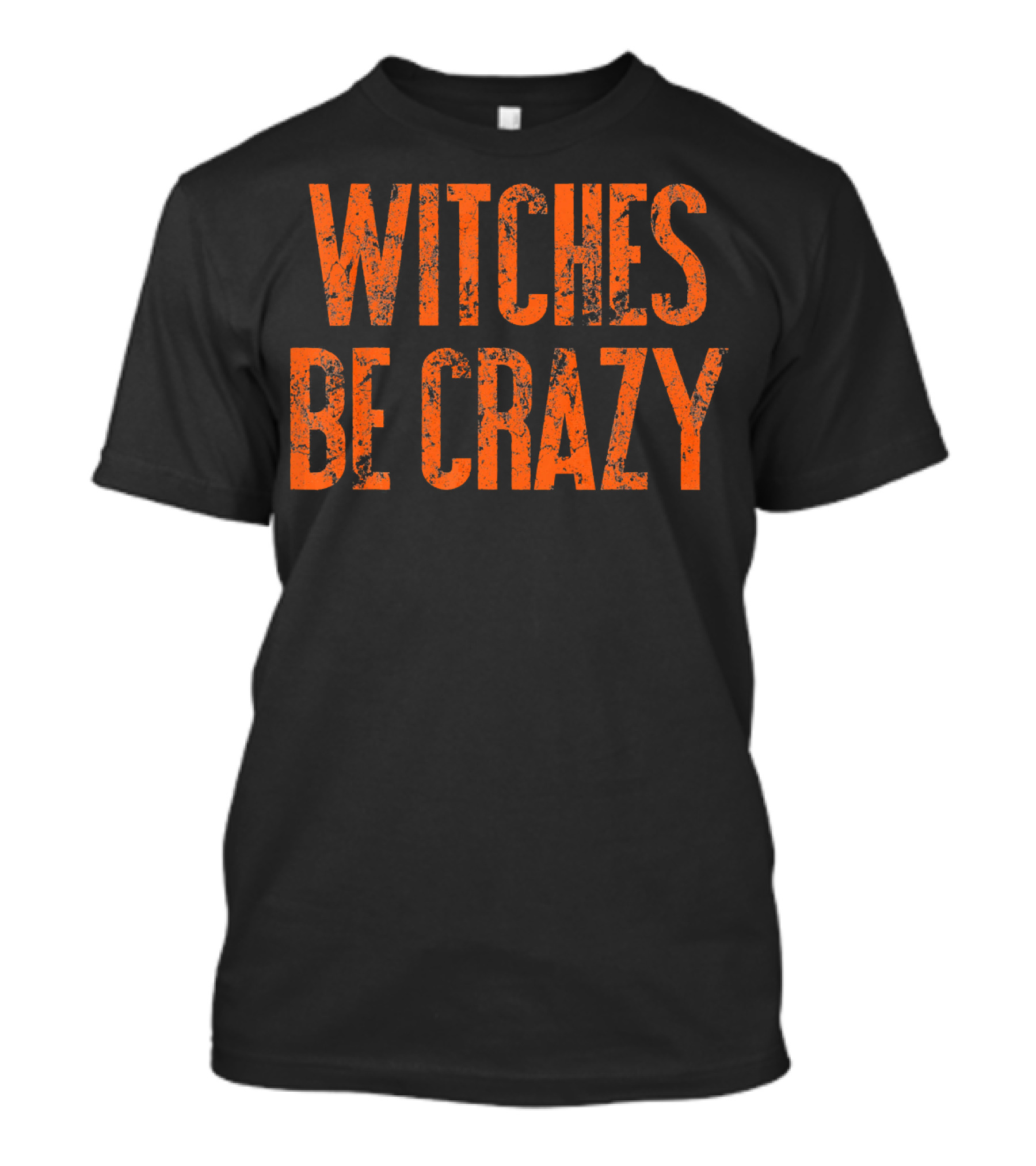 Witches Be Crazy Funny Cute Easy Halloween Humor T-Shirt