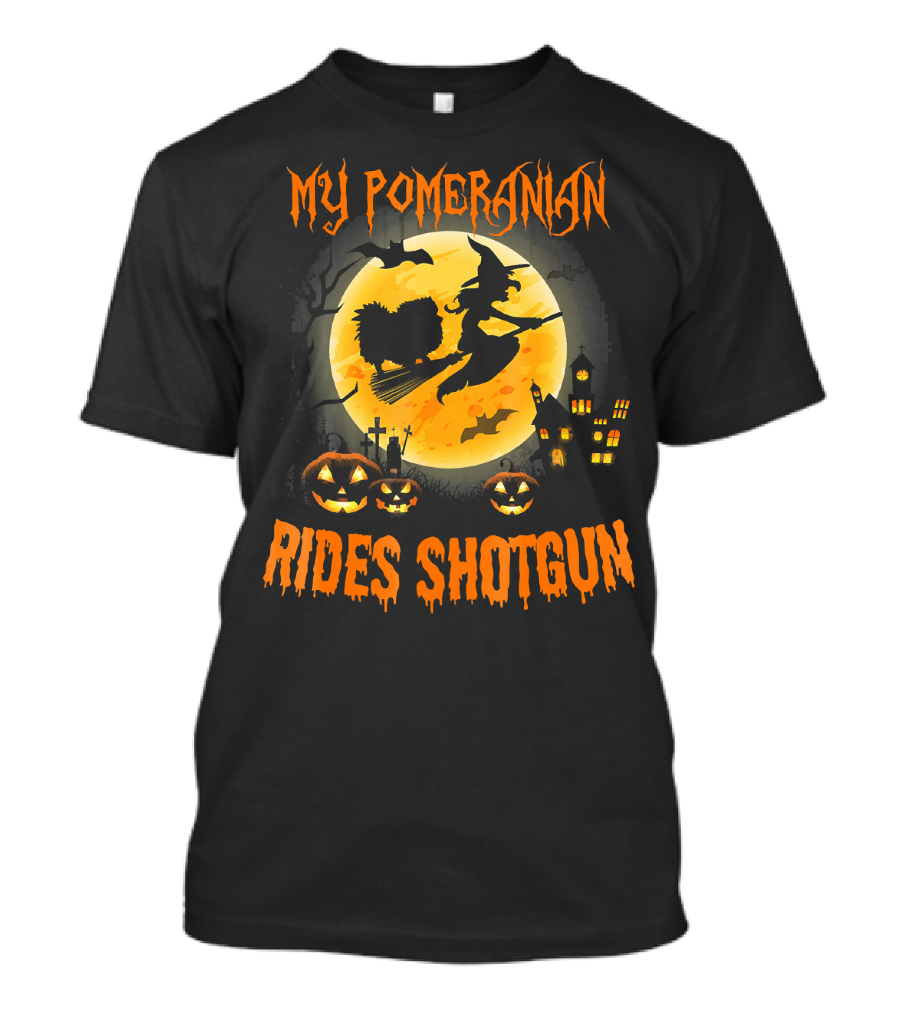 MY POMERANIAN RIDES SHOTGUN Halloween Witch Moon Pumpkins T-Shirt