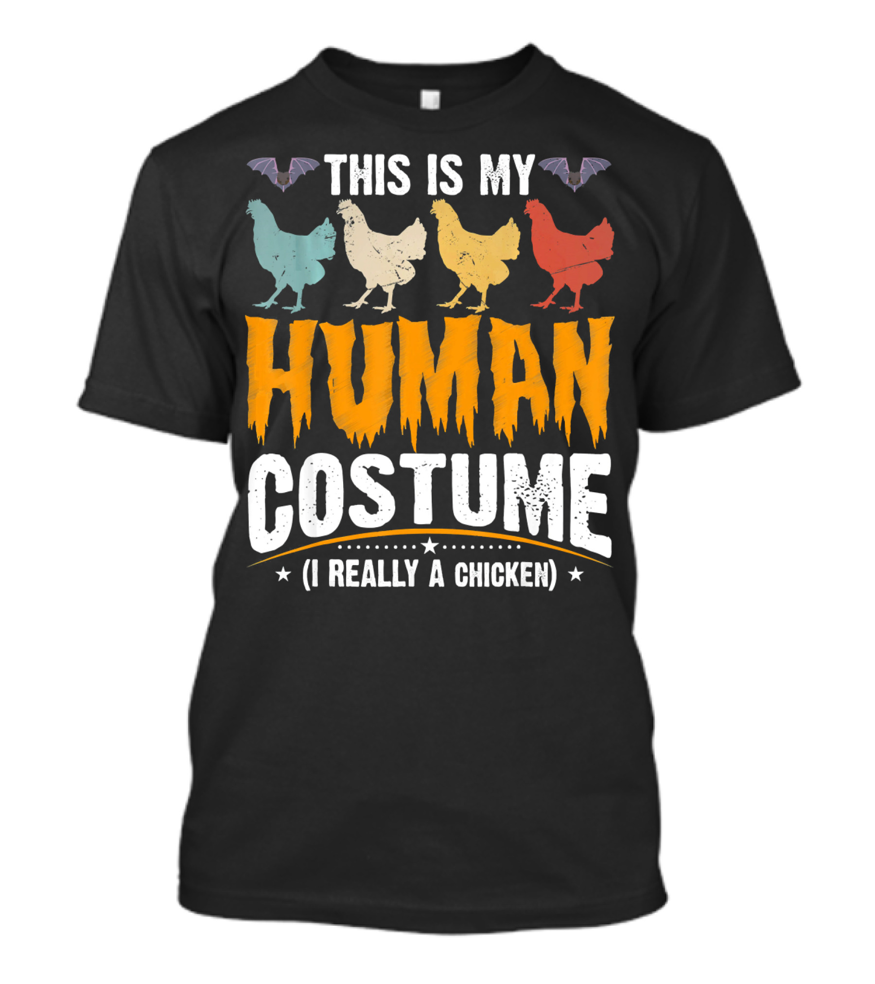 This Is My Human Costume I'm Really A Chicken Halloween Shirt Bats Colorful Chickens T-Shirt