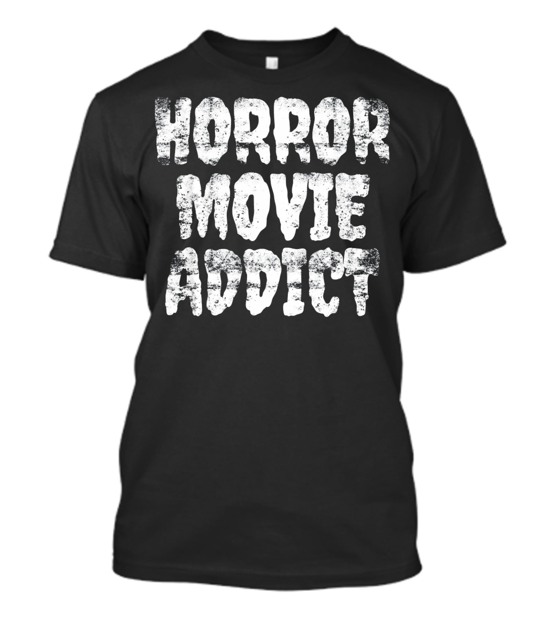 Horror Movie Addict Horror Fan T-Shirt