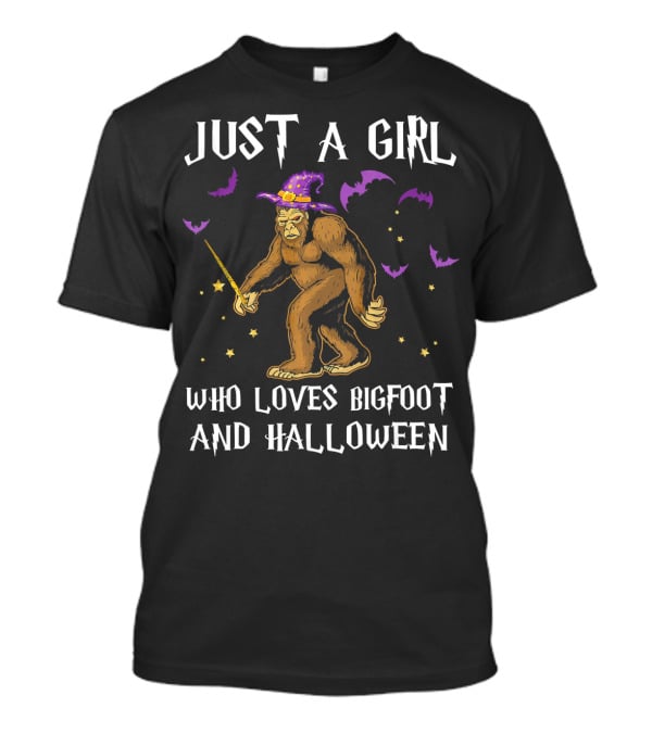 Just A Girl Who Loves Bigfoot And Halloween T-Shirt