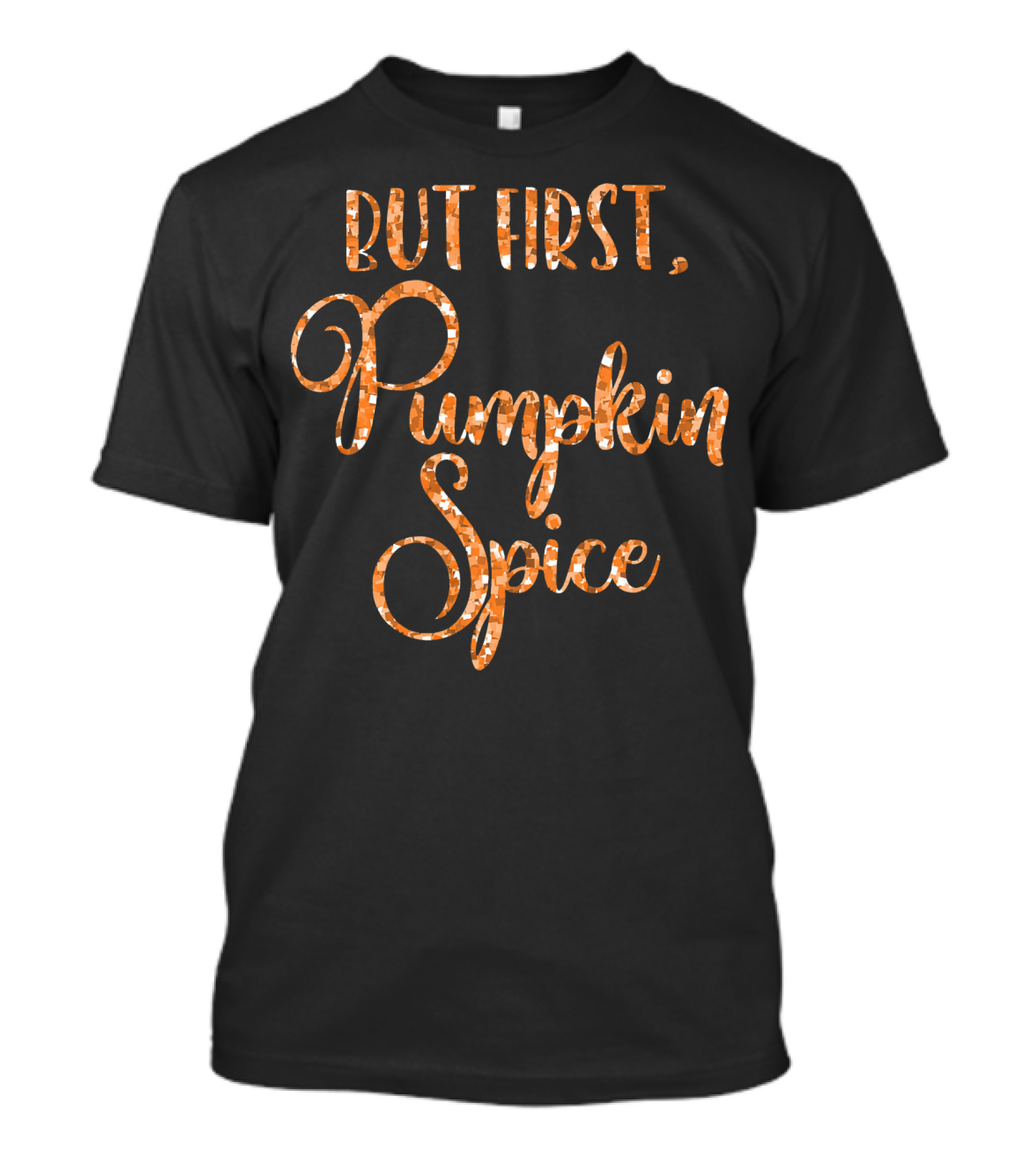 But First Pumpkin Spice Womens Cute Fall T-Shirt
