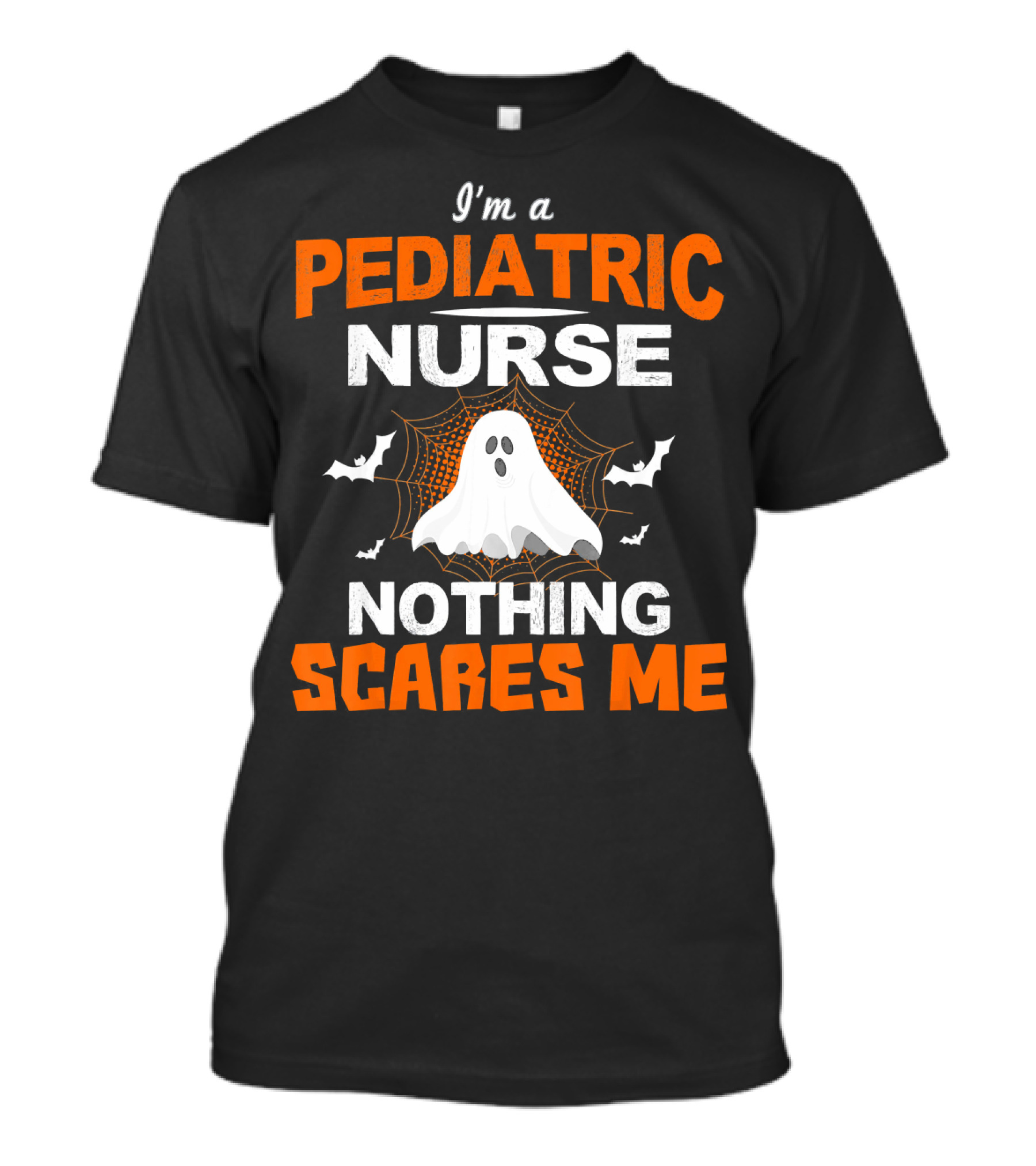I'm A Pediatric Nurse Nothing Scares Me Ghost Halloween T-Shirt