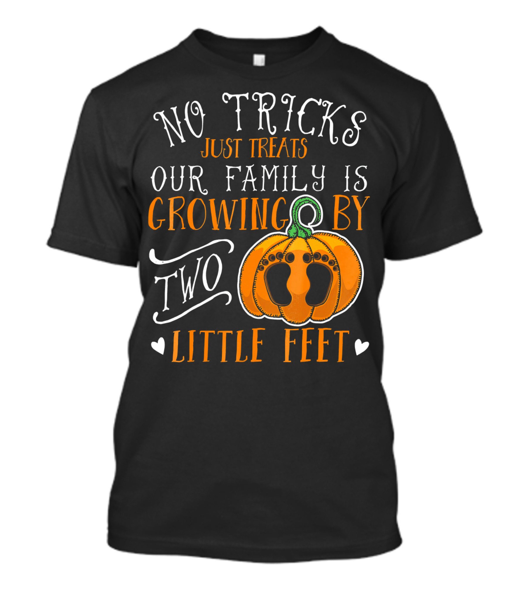 No Tricks Just Treats Our Family Is Growing By Two Little Feet T-Shirt