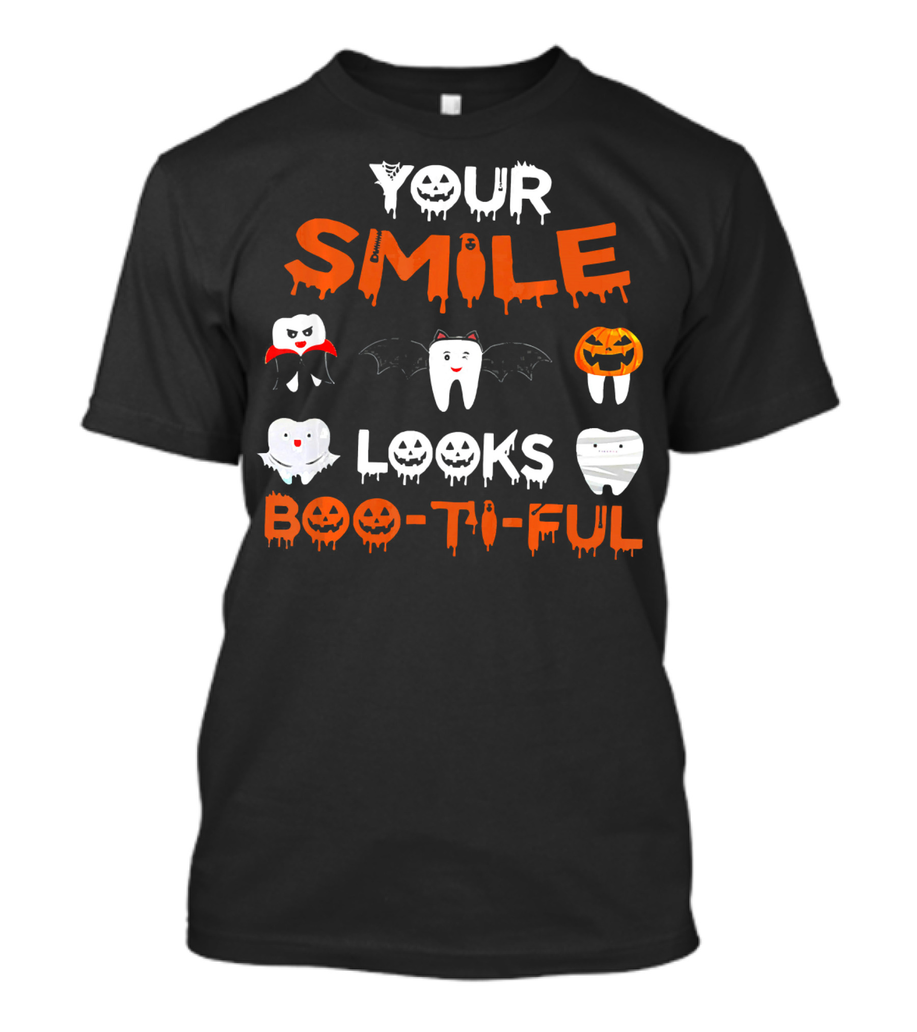 Your Smile Looks Boo-Ti-Ful Halloween Dental Teeth T-Shirt