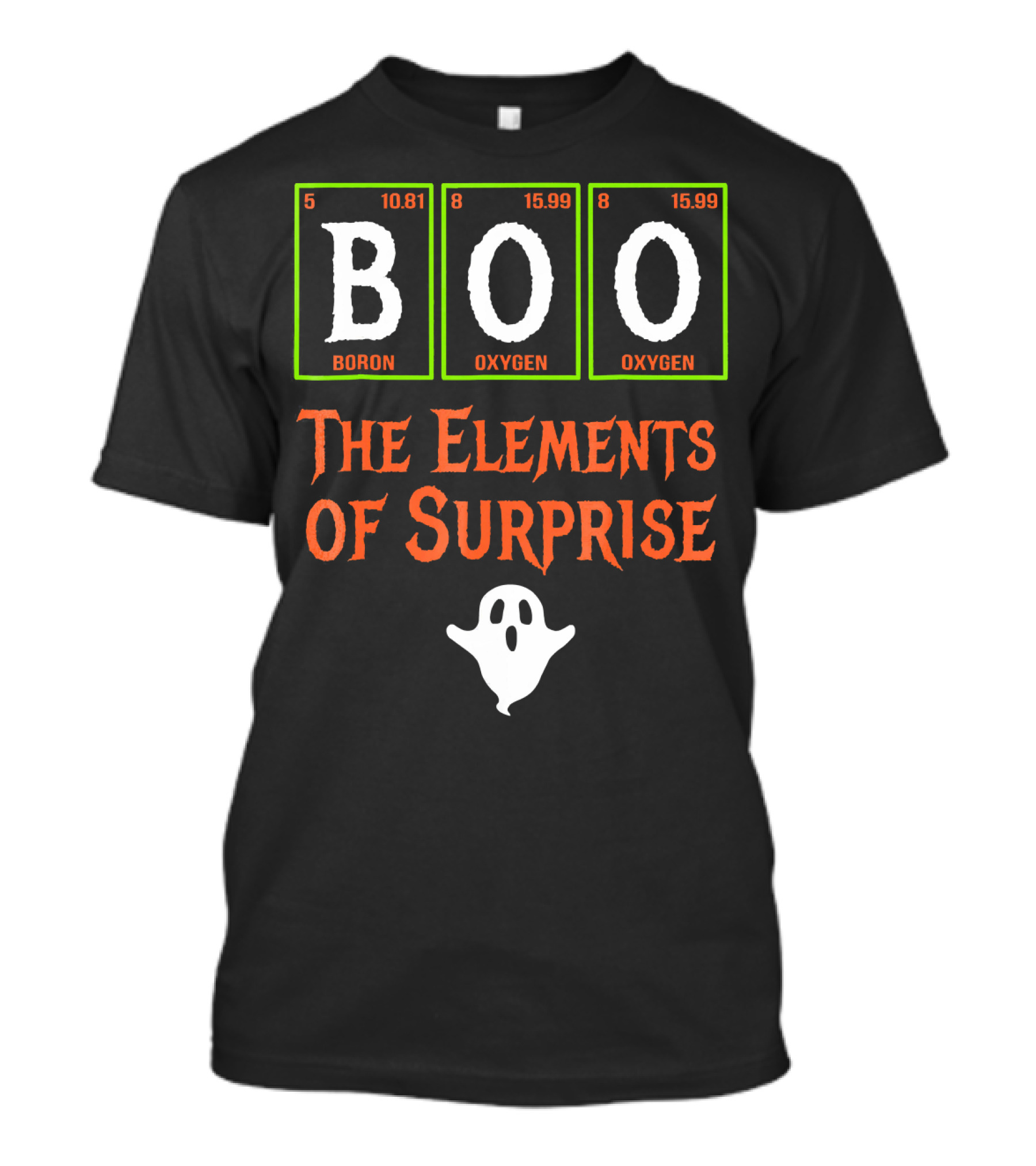 Boo Science Boron Oxygen The Elements Of Surprise T-Shirt
