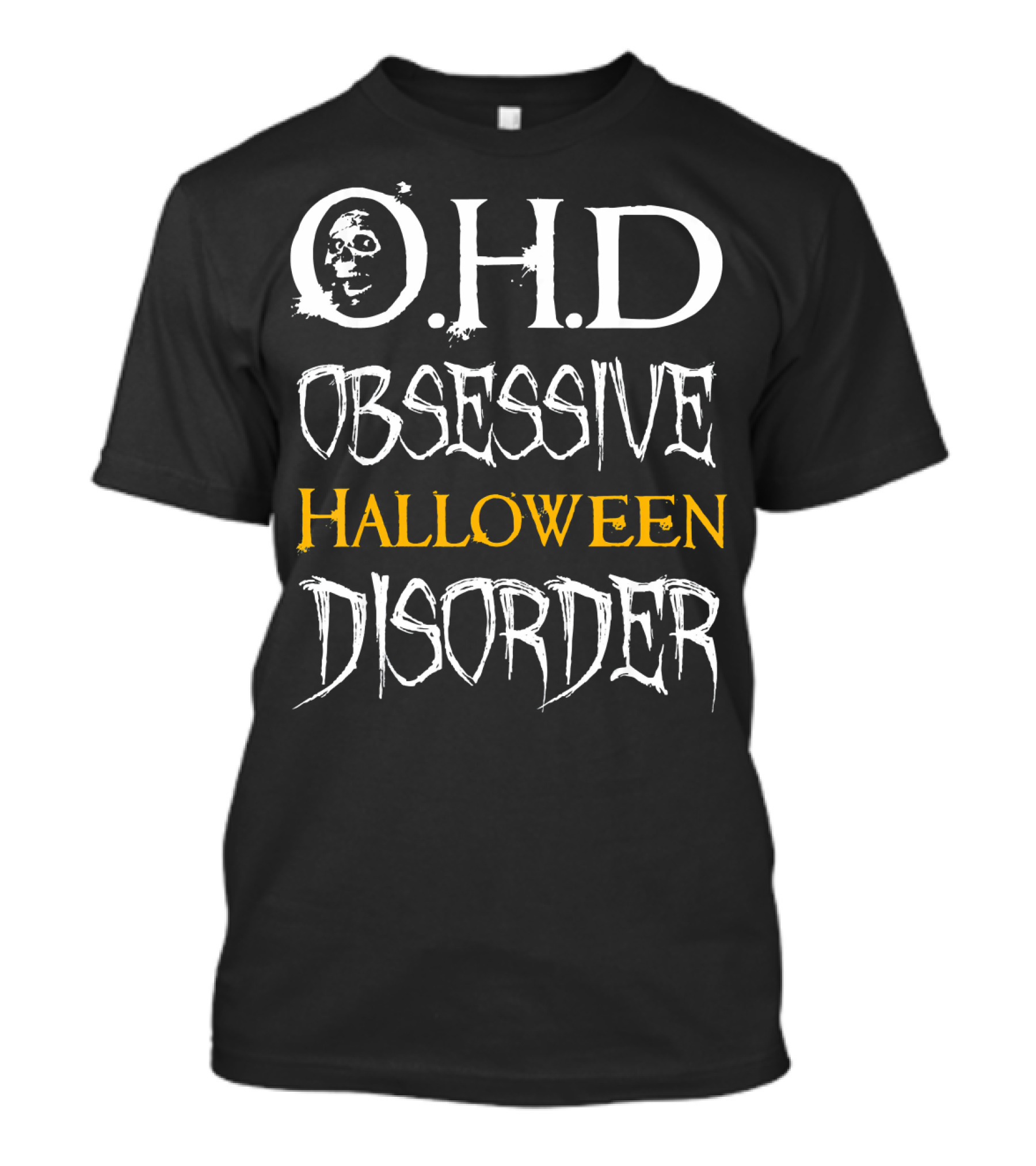 O.H.D Obsessive Halloween Disorder T-Shirt