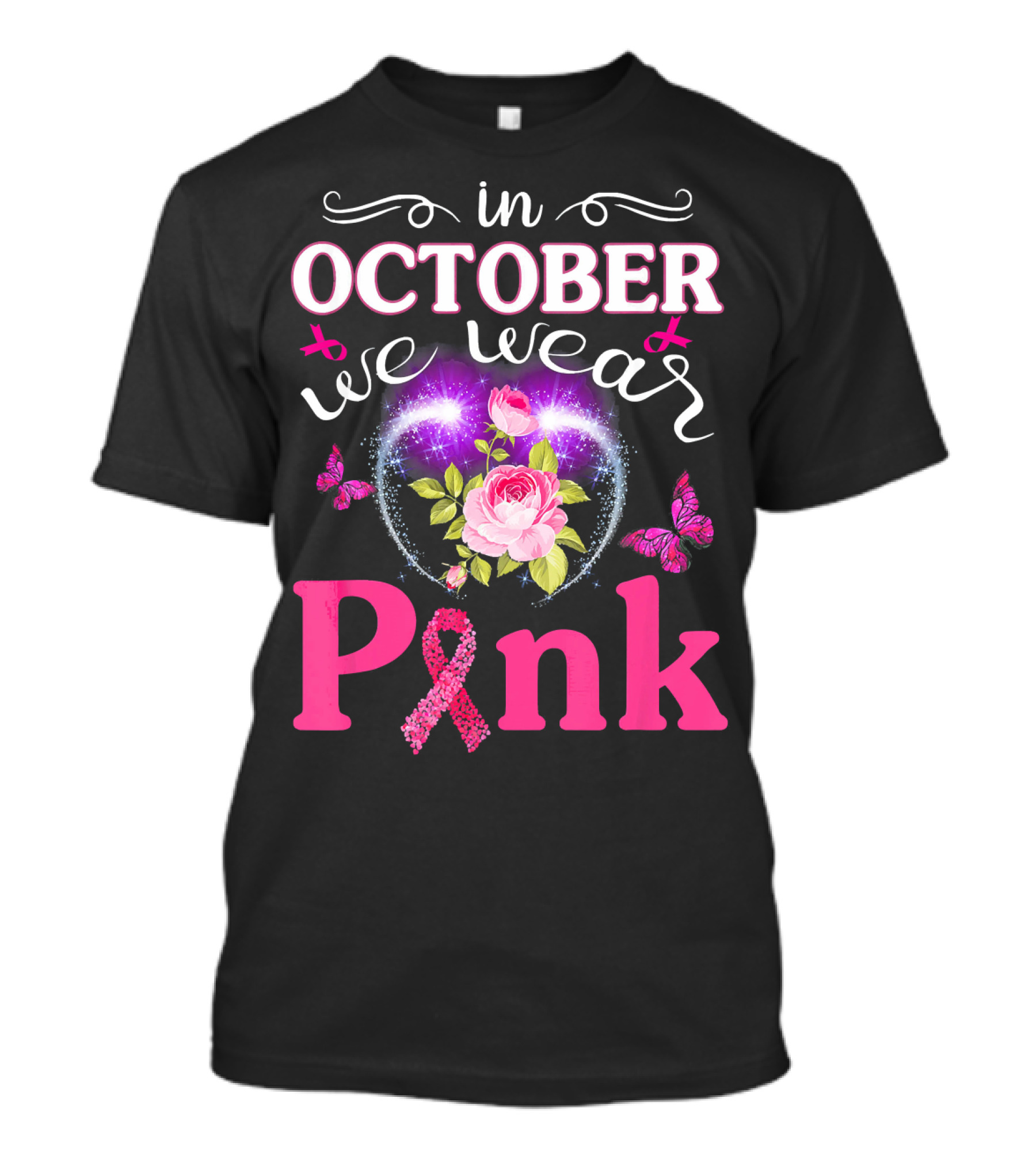 In October We Wear Pink Breast Cancer Awareness Mom Wife Women T-Shirt