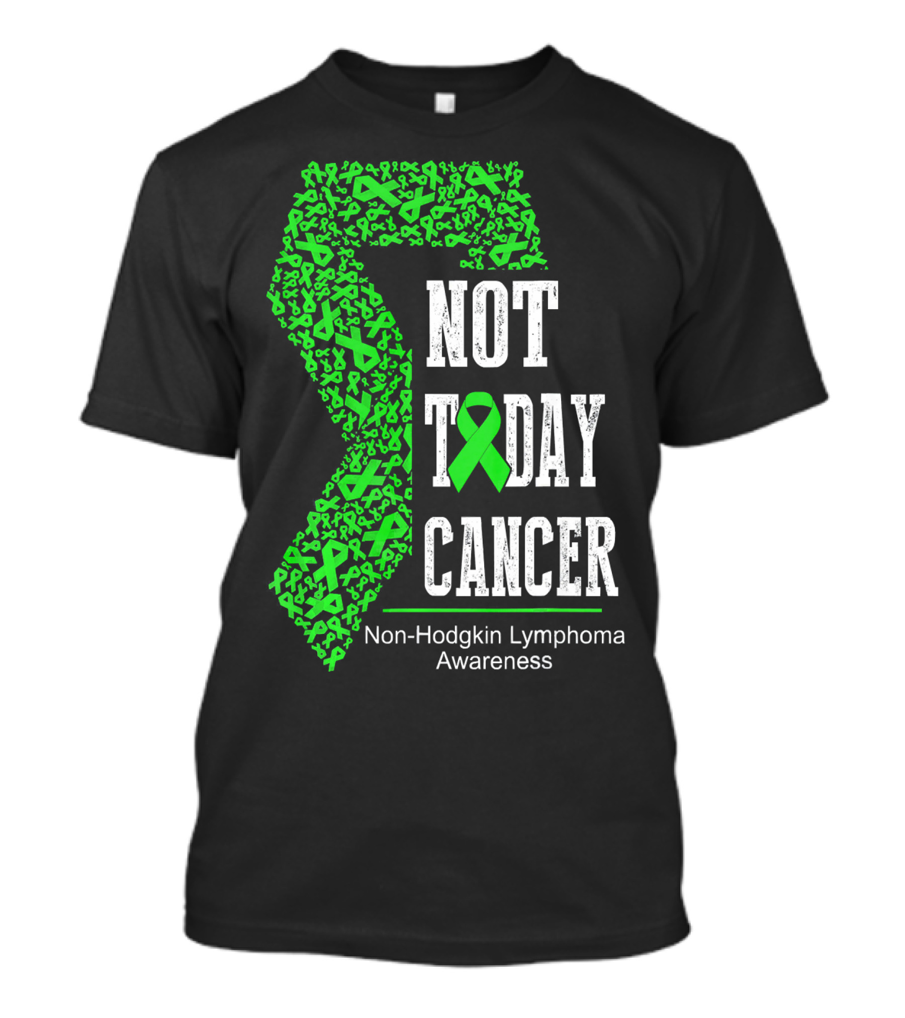 Not Today Cancer Non-Hodgkin Lymphoma Awareness T-Shirt
