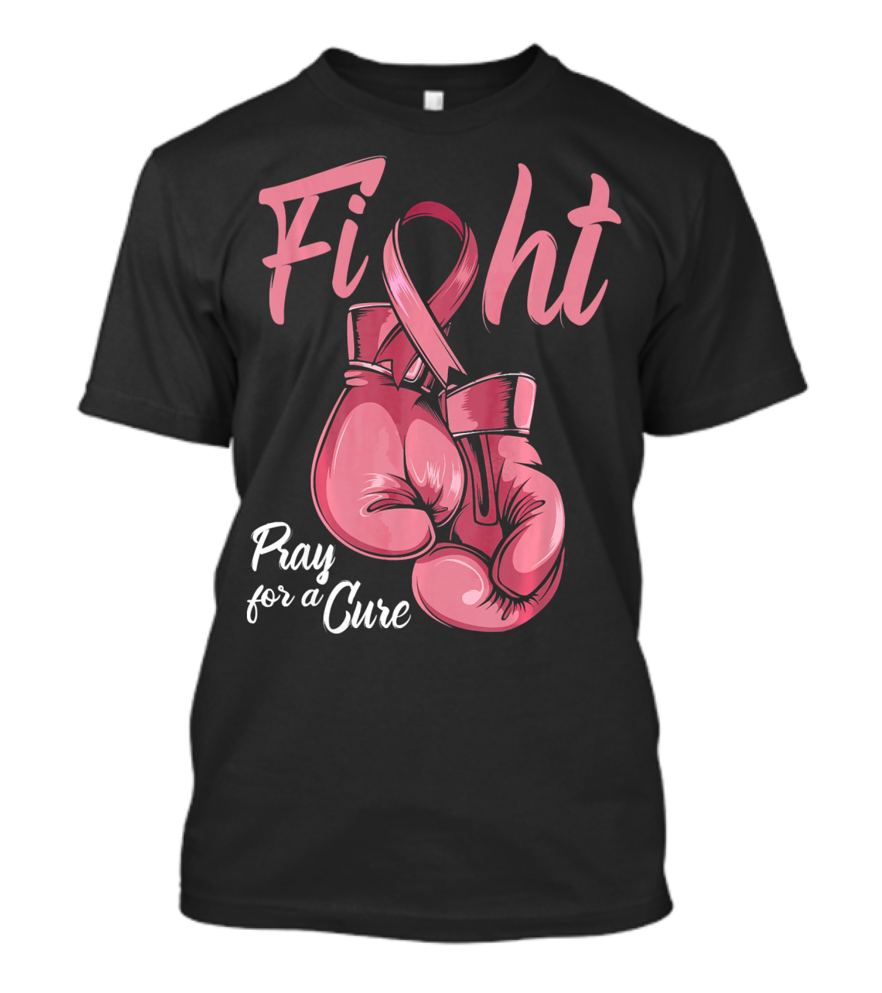 Fight Pray For A Cure Breast Cancer Awareness T-Shirt