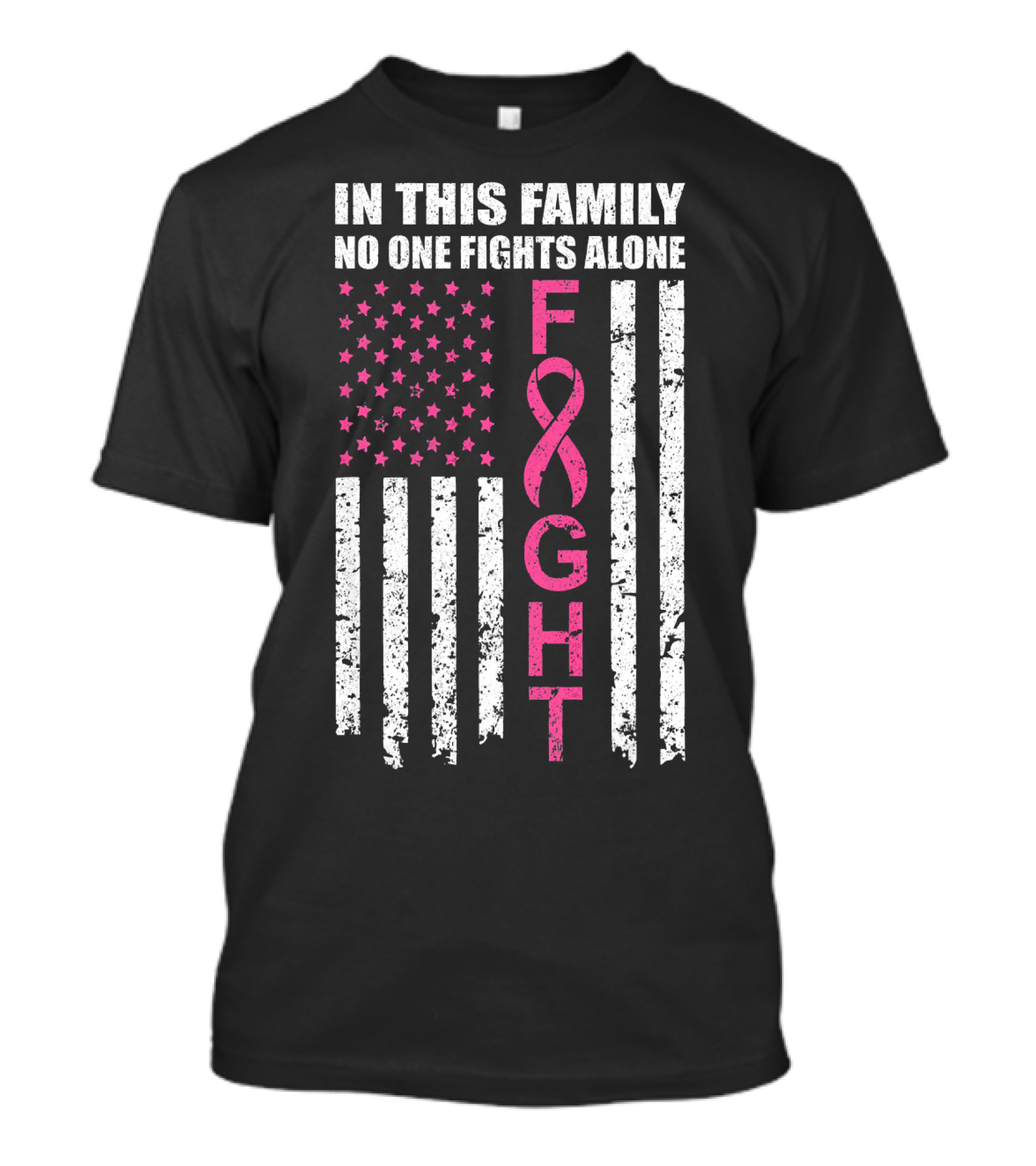 In This Family No One Fights Alone Breast Cancer Awareness Fight Ribbon Flag T-Shirt