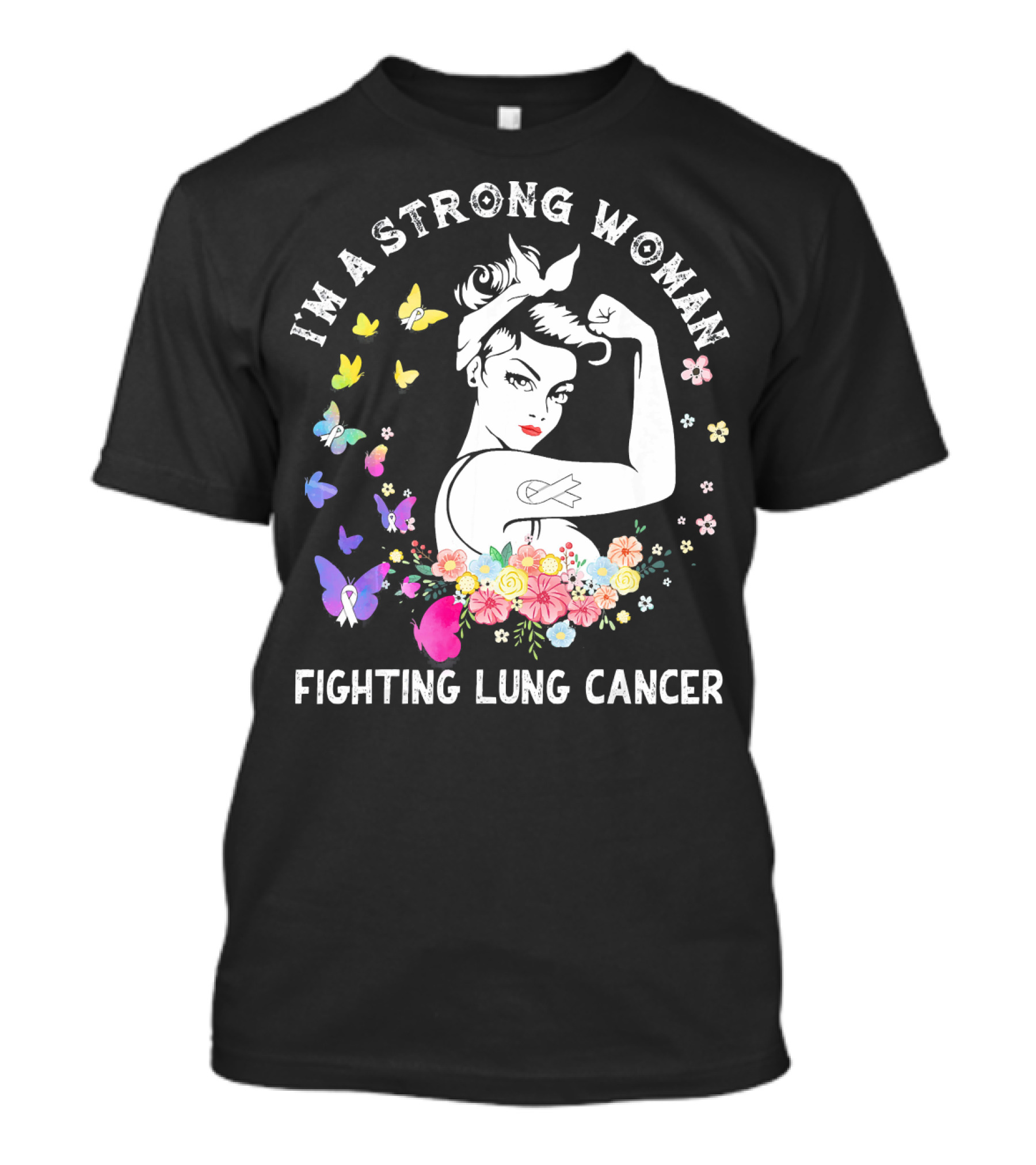 I'm A Strong Woman Fighting Lung Cancer Ribbon Flowers Butterflies T-Shirt
