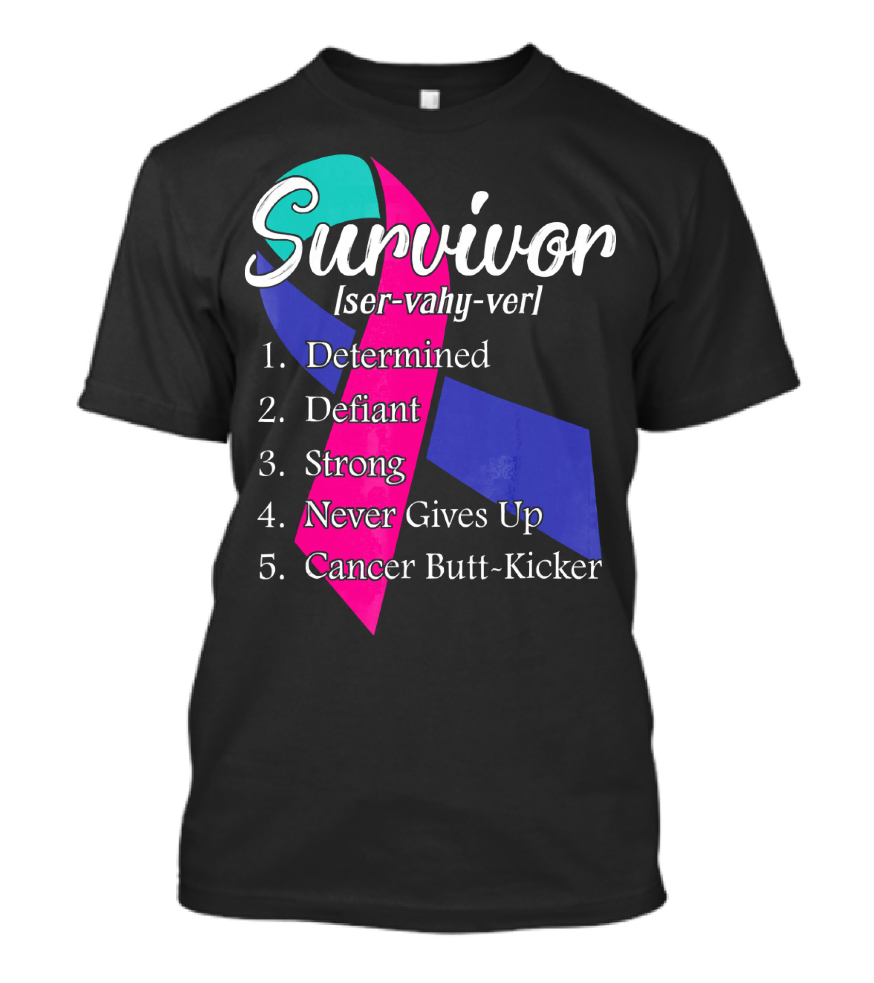 Survivor Defined: Determined, Defiant, Strong, Never Gives Up, Cancer Butt-Kicker T-Shirt