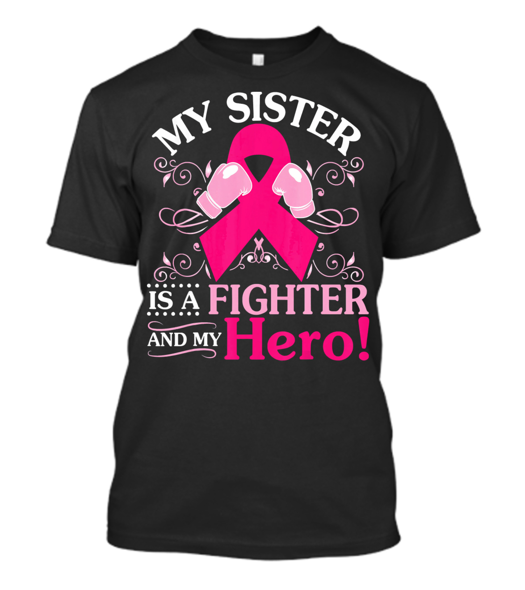 My Sister Is A Fighter And My Hero Pink Ribbon Boxing Gloves T-Shirt
