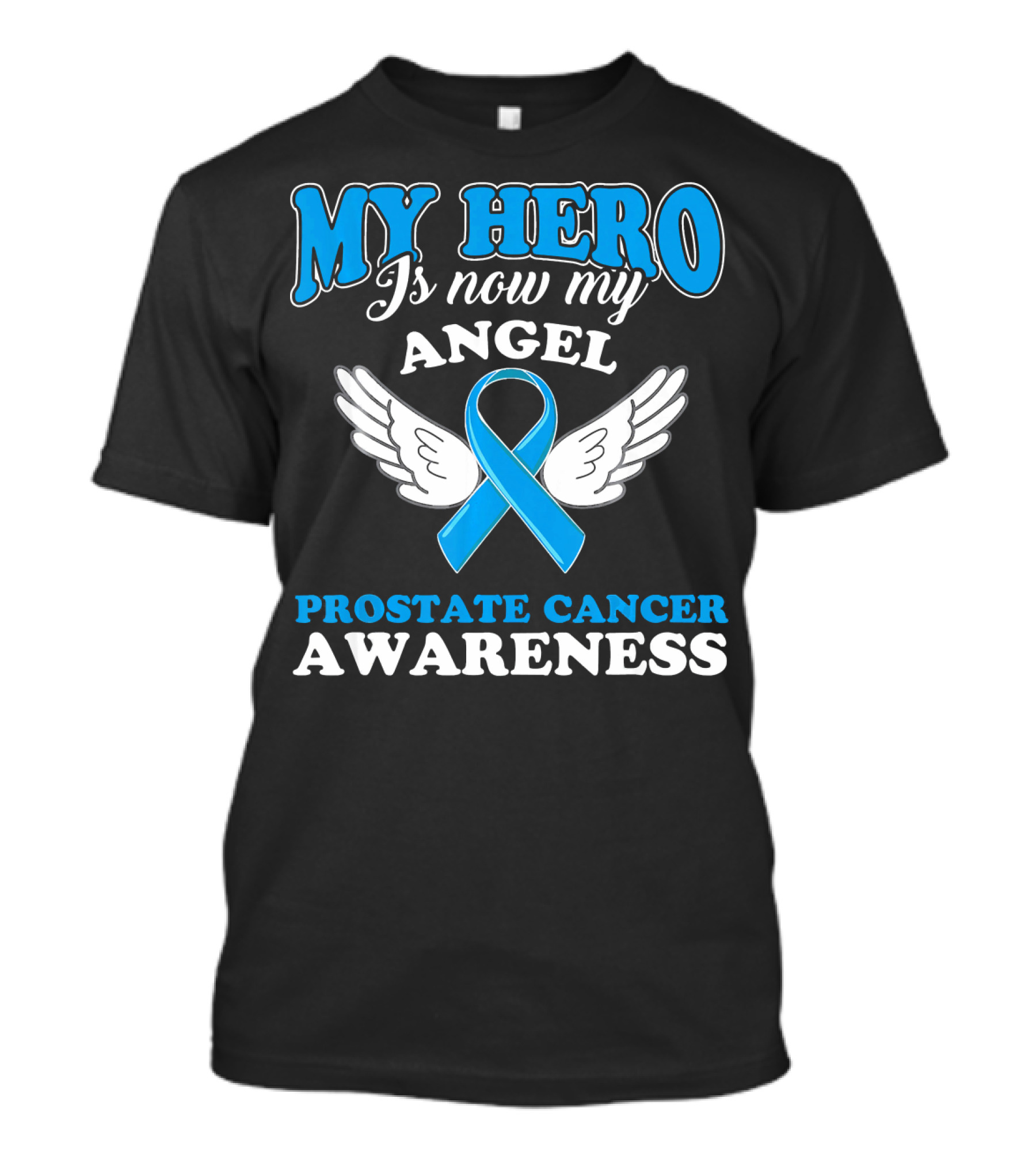 My Hero Is Now My Angel Prostate Cancer Awareness T-Shirt