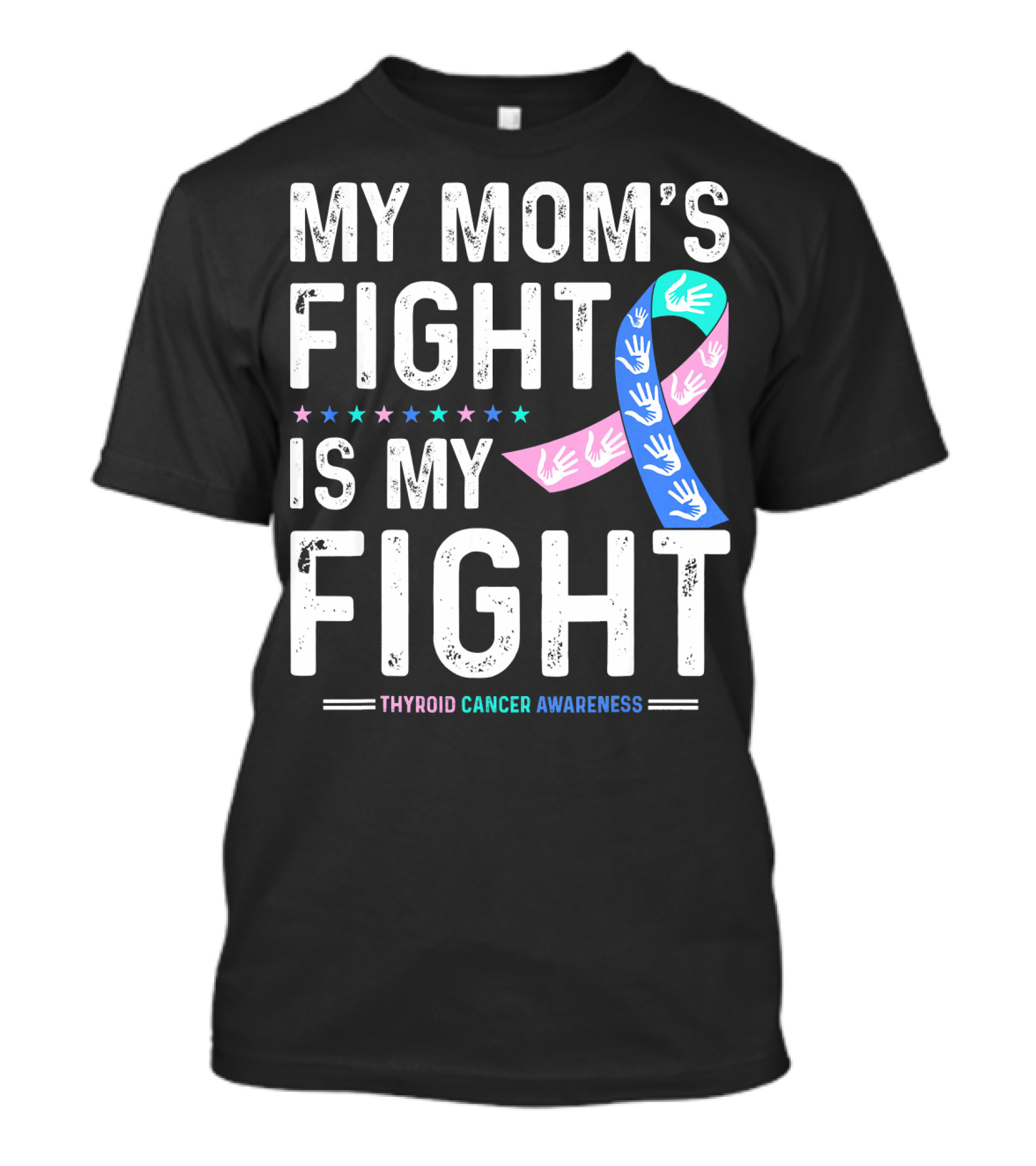 My Mom's Fight Is My Fight Thyroid Cancer Awareness T-Shirt
