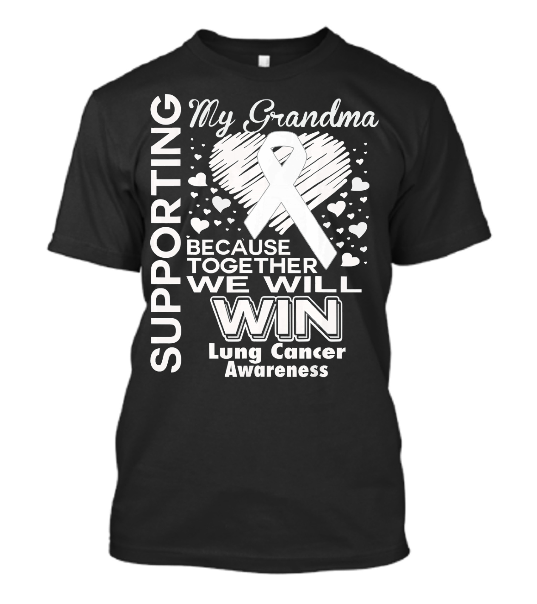 Supporting My Grandma Lung Cancer Awareness Because Together We Will Win T-Shirt