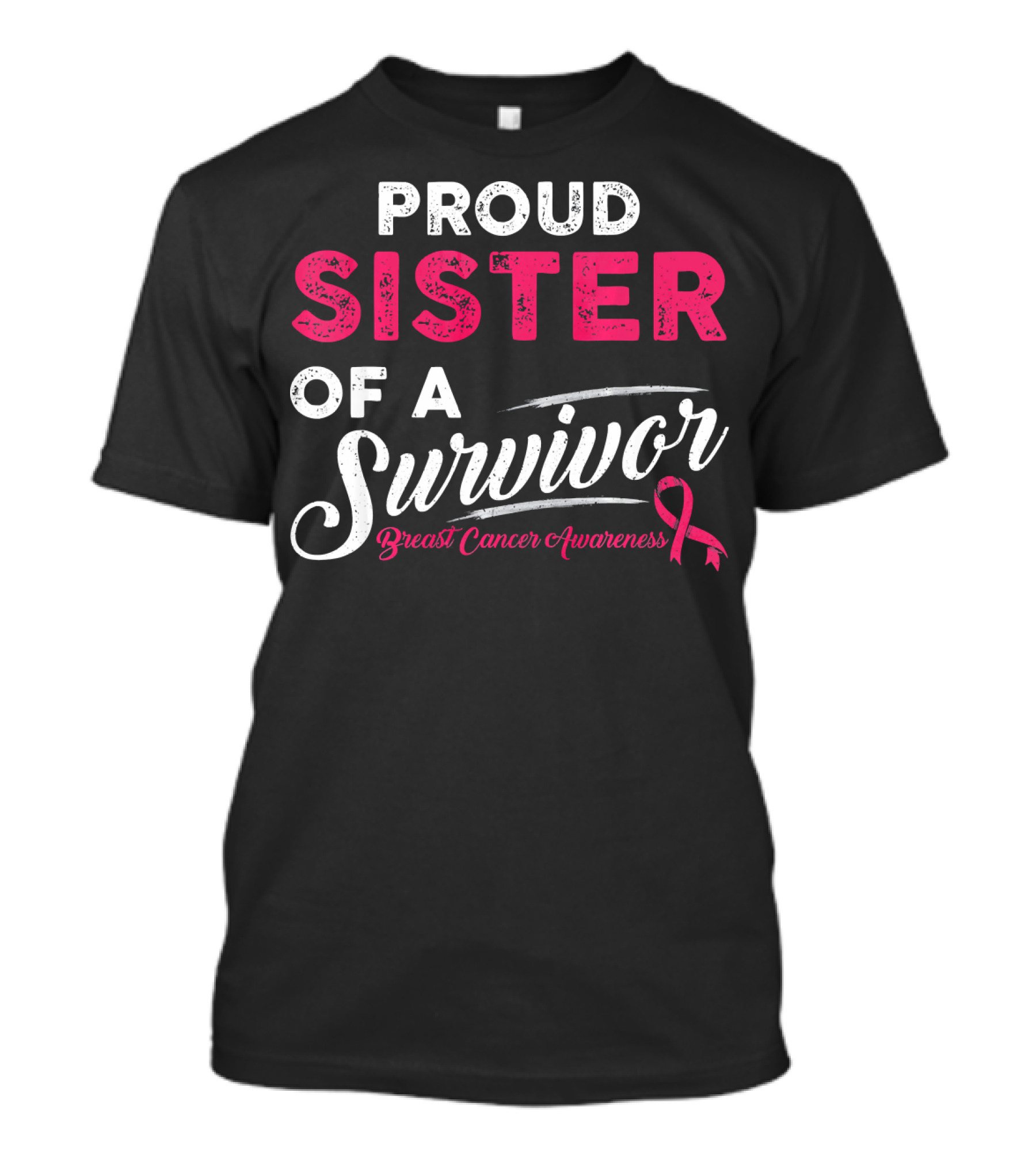 Proud Sister Of A Survivor Breast Cancer Awareness T-Shirt
