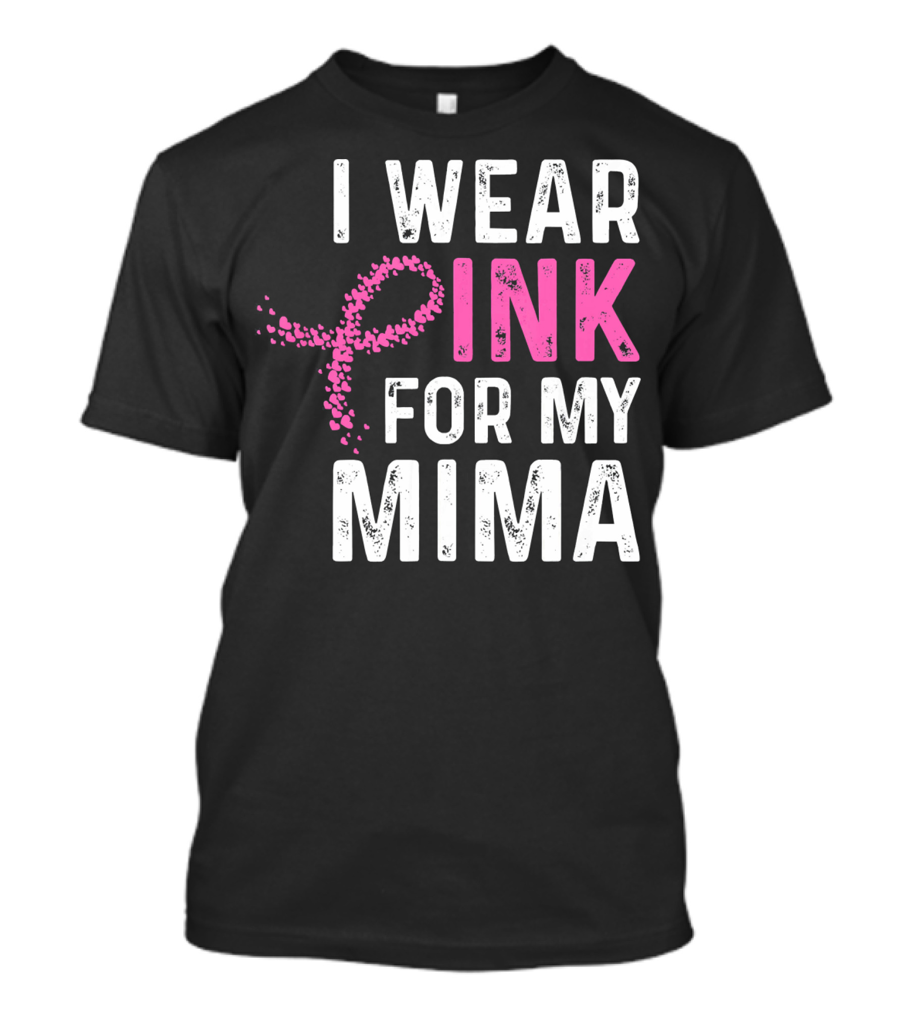 I Wear Pink For My Mima Breast Cancer Awareness T-Shirt