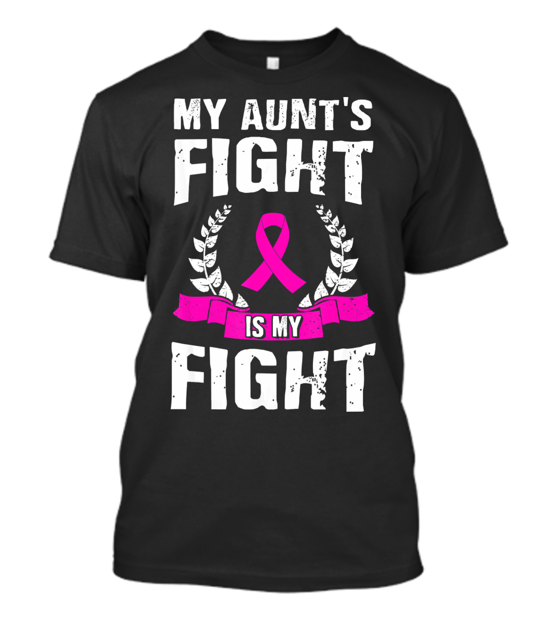 My Aunt's Fight Is My Fight Pink Ribbon Breast Cancer Awareness T-Shirt
