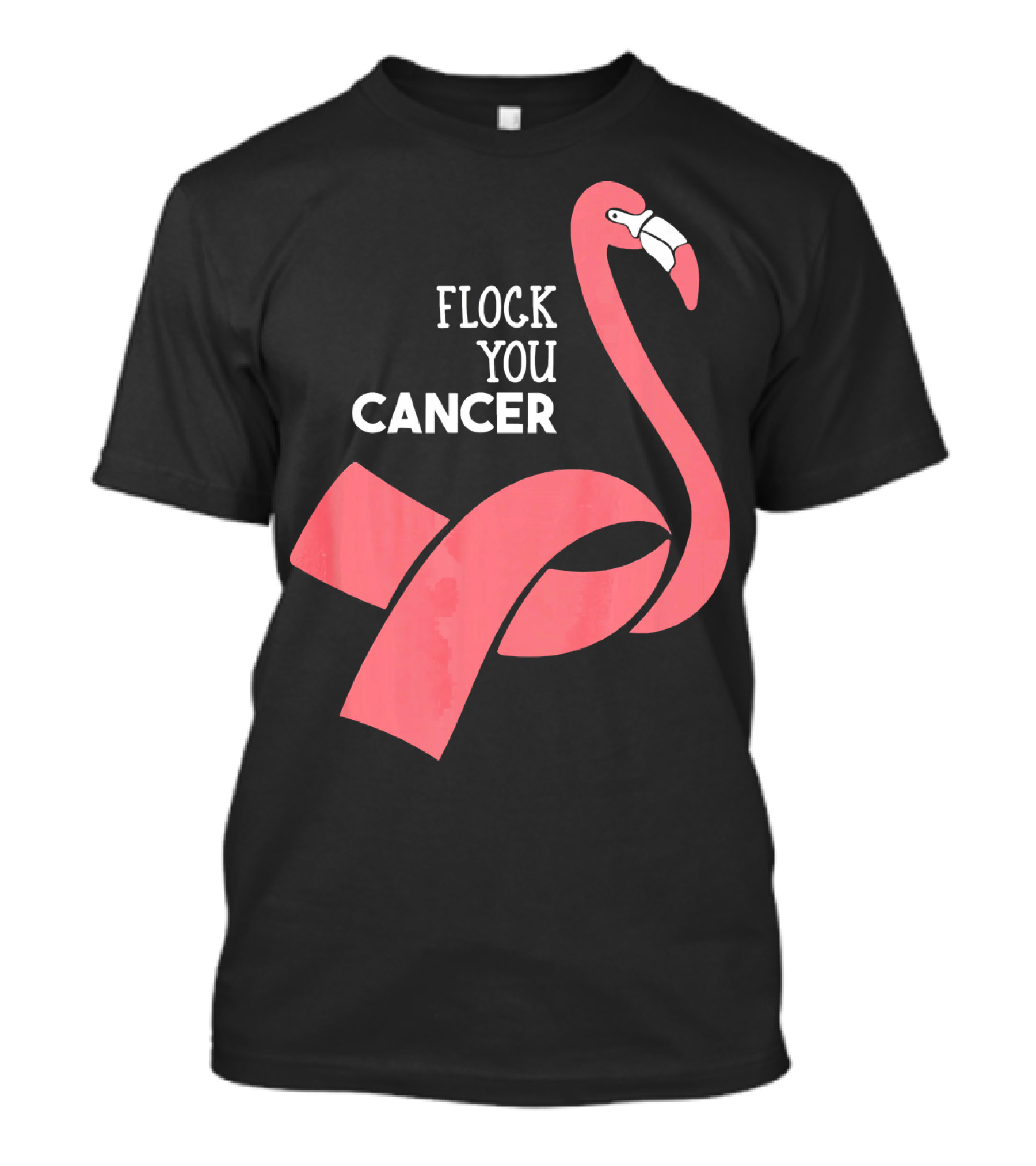Flock You Cancer Fighter Flamingo T-Shirt
