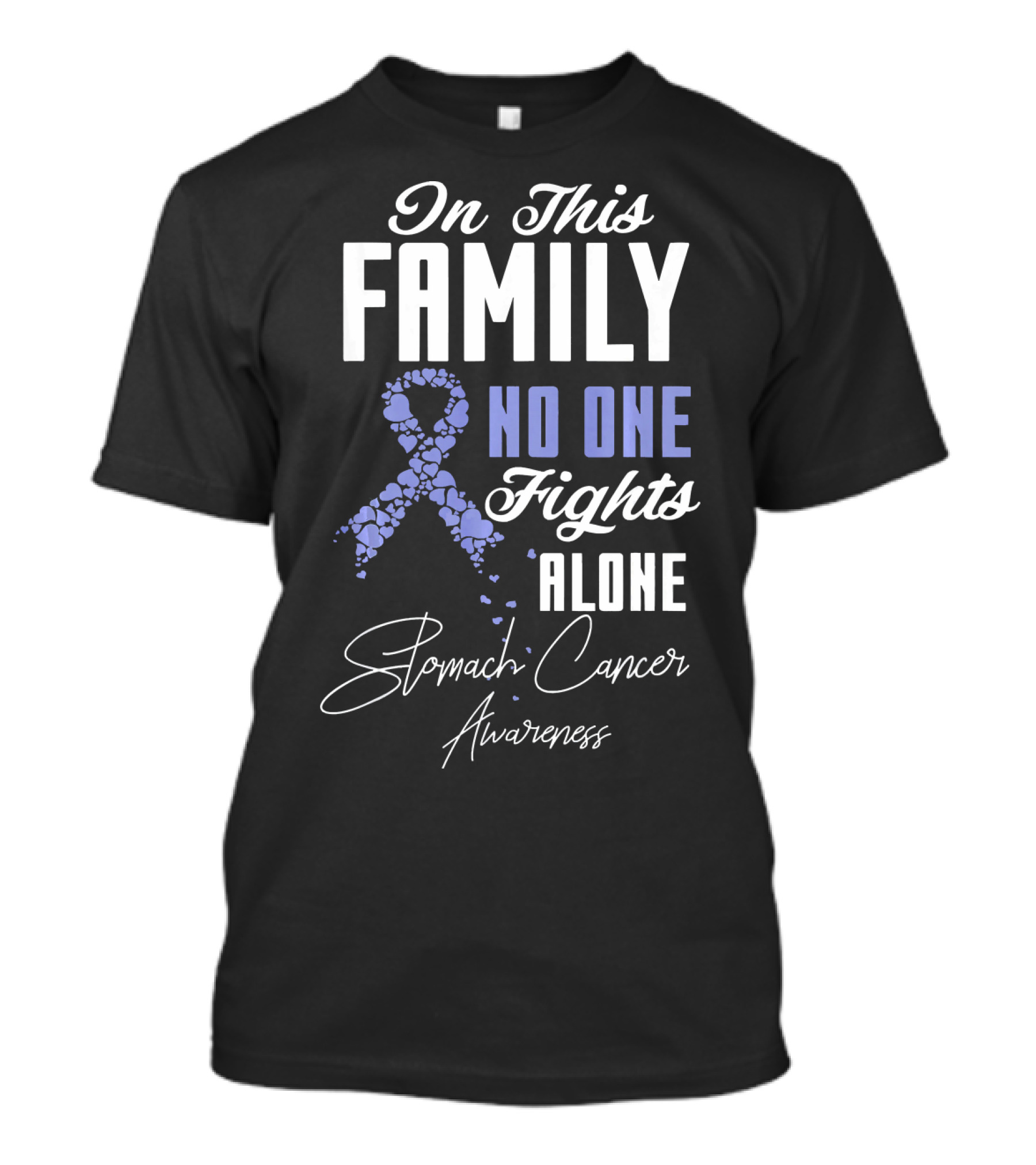 In This Family No One Fights Alone Stomach Cancer Awareness T-Shirt