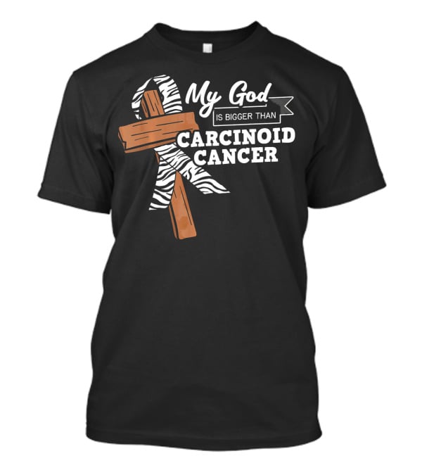 My God Is Bigger Than Carcinoid Cancer Ribbon Cross T-Shirt