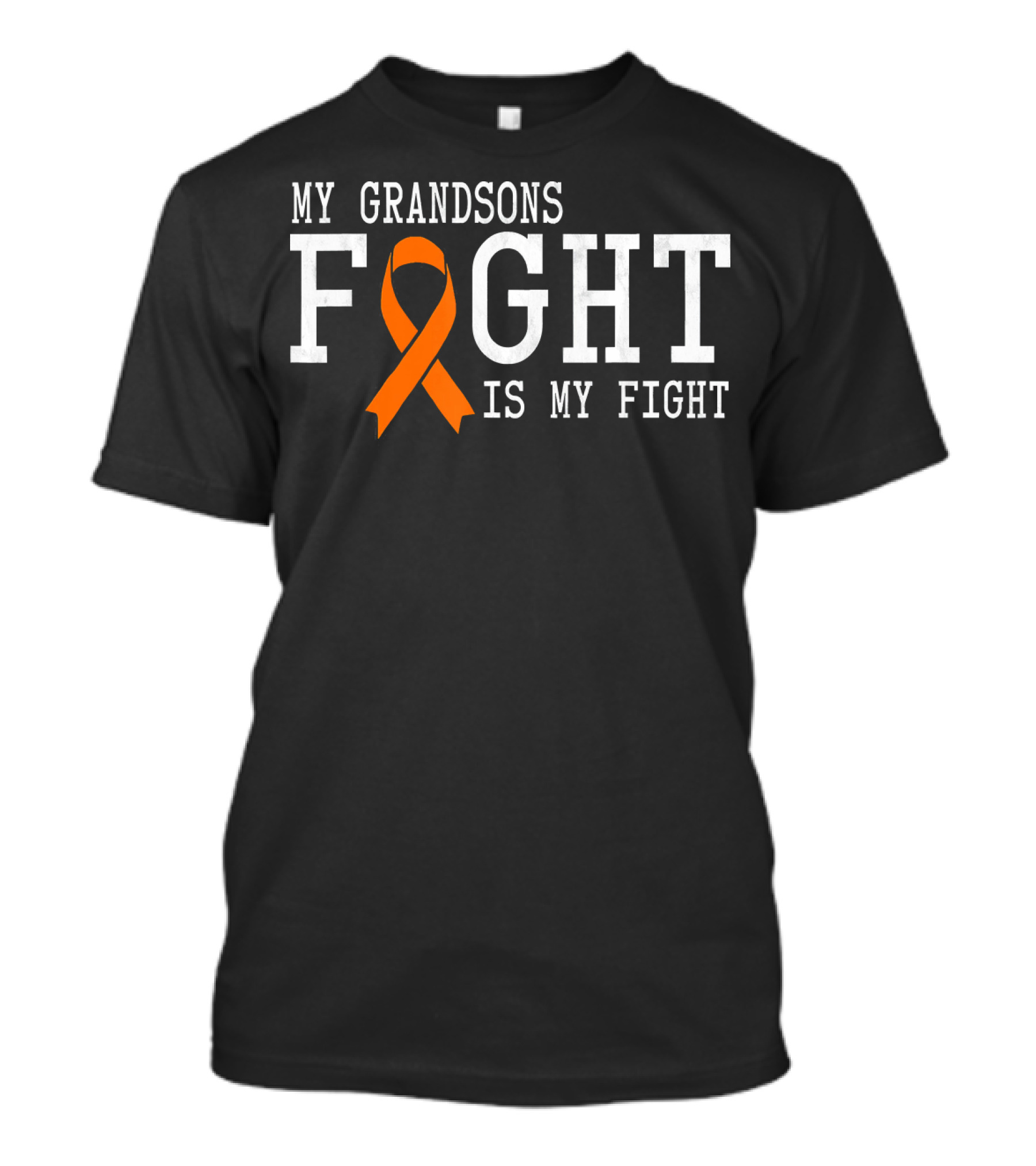 My Grandsons Fight Is My Fight Leukemia Cancer Awareness T-Shirt