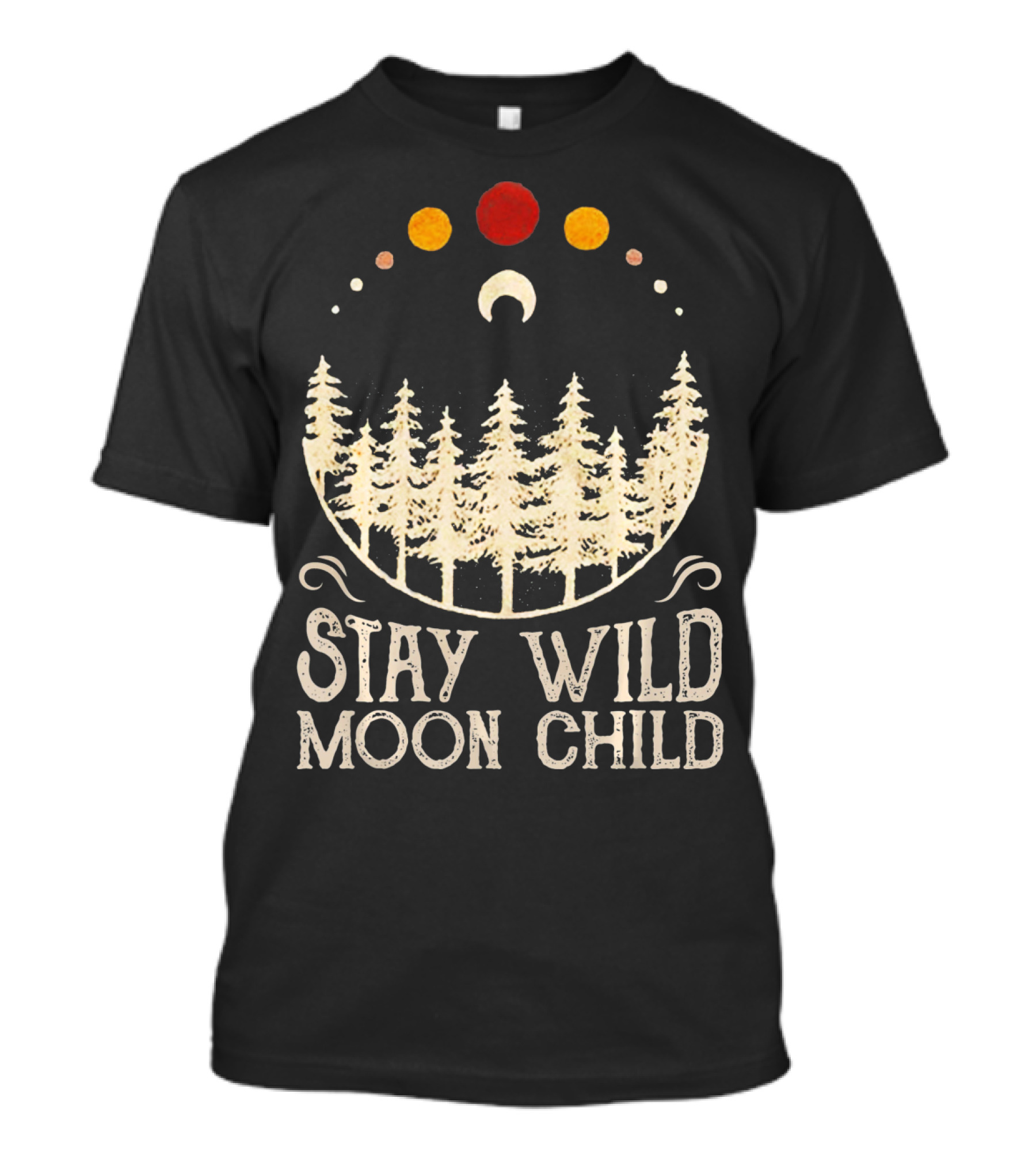Stay Wild Moon Child Lunar Eclipse Forest Trees And Celestial Phases T-Shirt