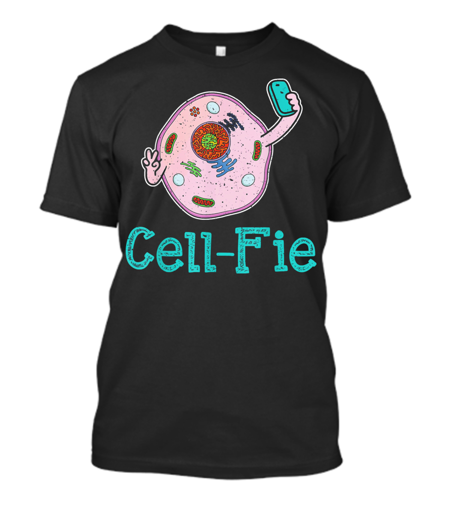 Cell Fie Funny Biology Science Teacher Cell-Fie T-Shirt