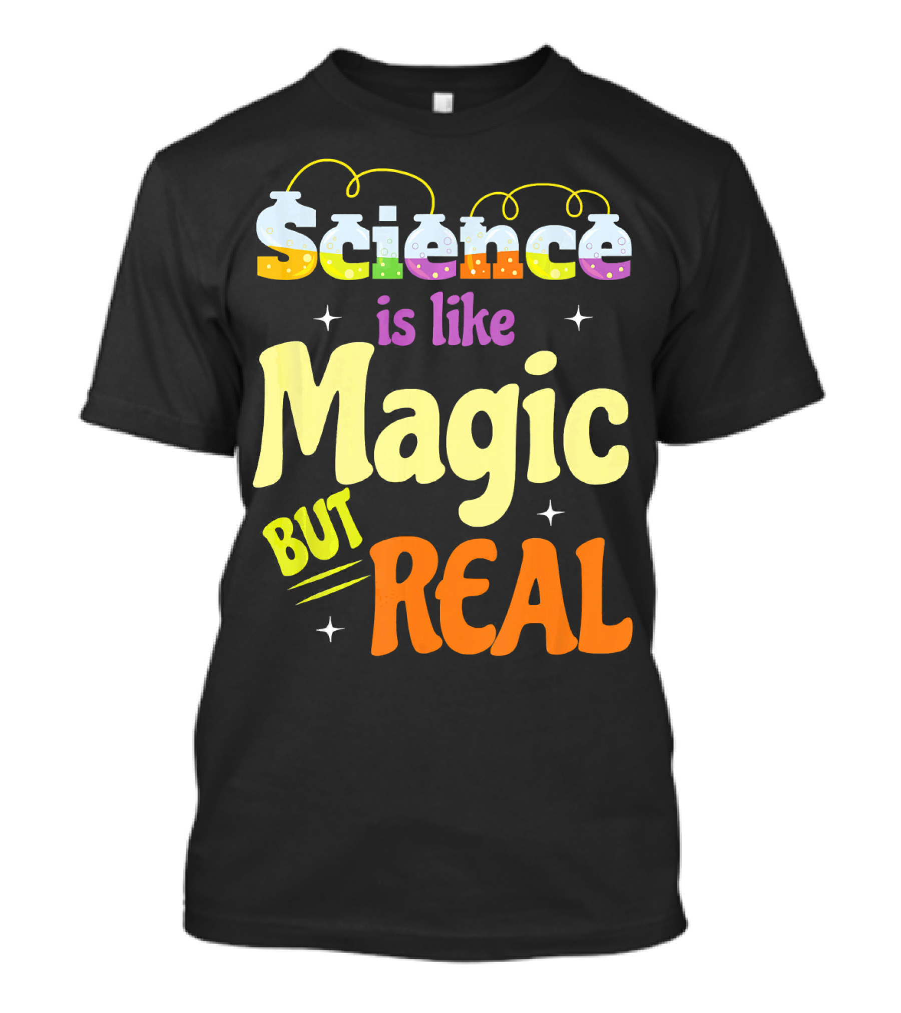 Science Is Like Magic But Real T-Shirt