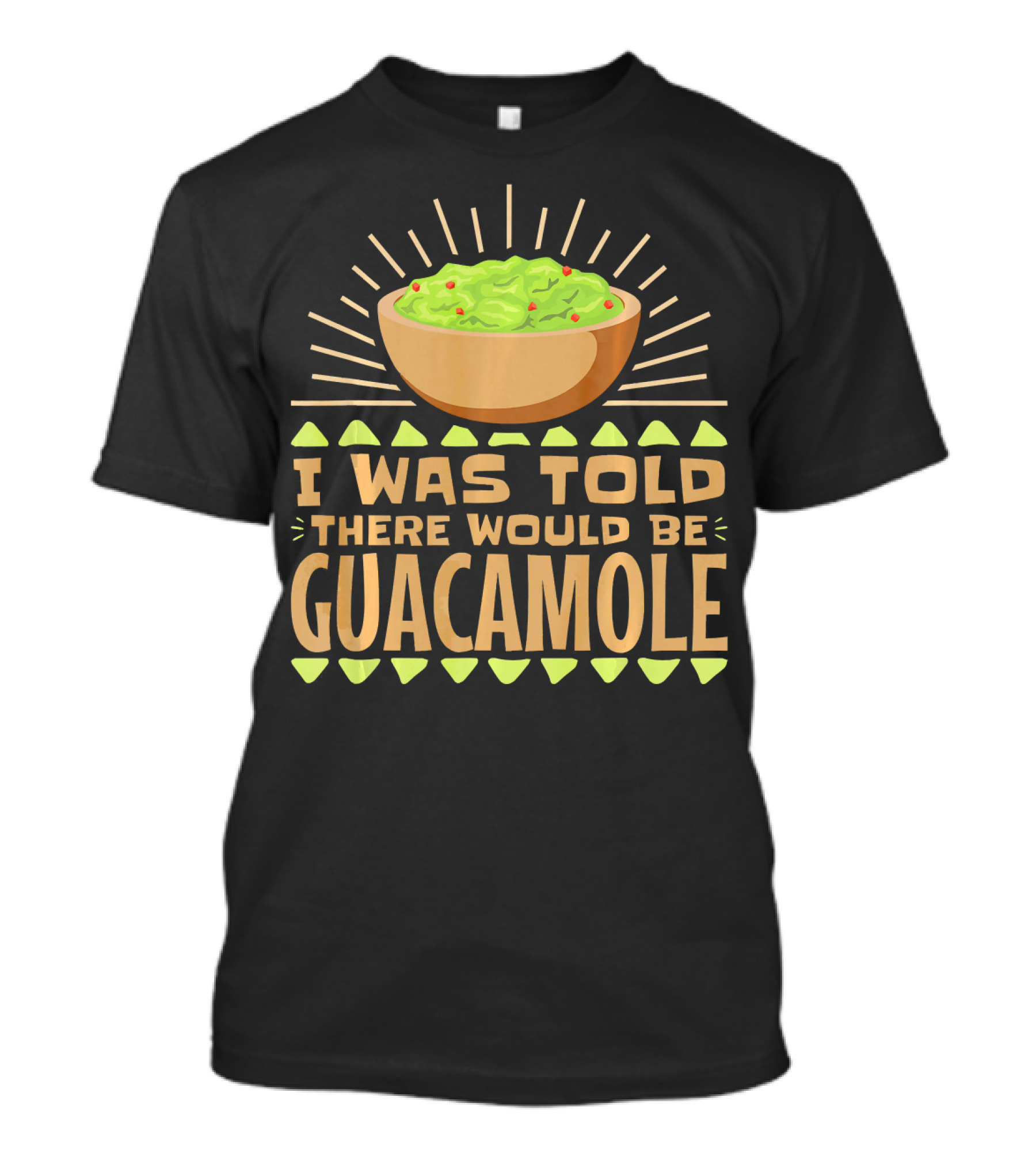 I Was Told There Would Be Guacamole Bowl With Sunburst And Avocado Slices T-Shirt