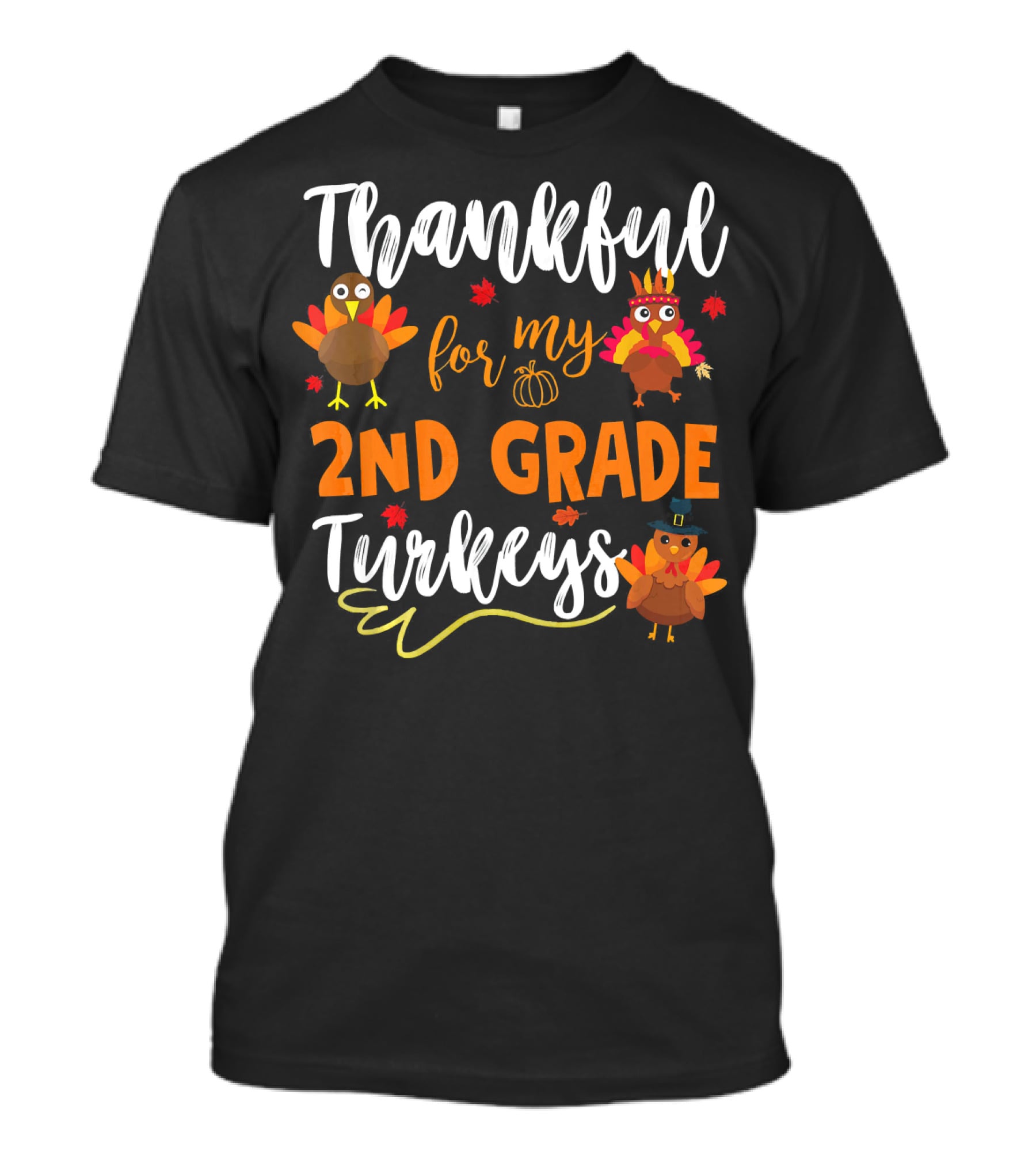 Thankful For My 2nd Grade Turkeys T-Shirt