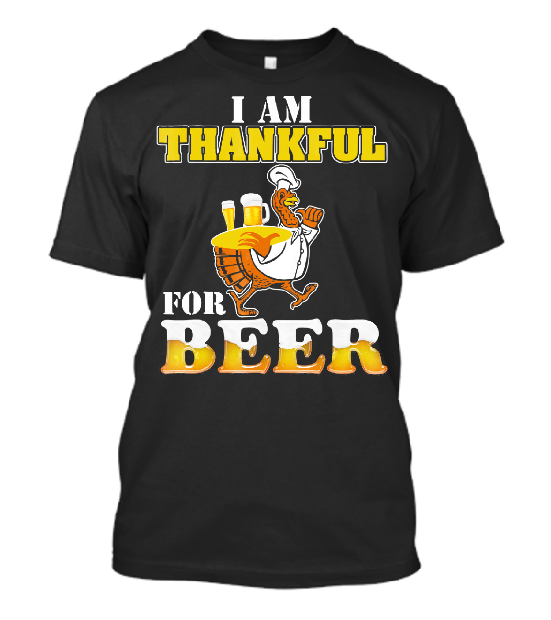 I Am Thankful For Beer Turkey Chef Carrying Glasses Thanksgiving T-Shirt