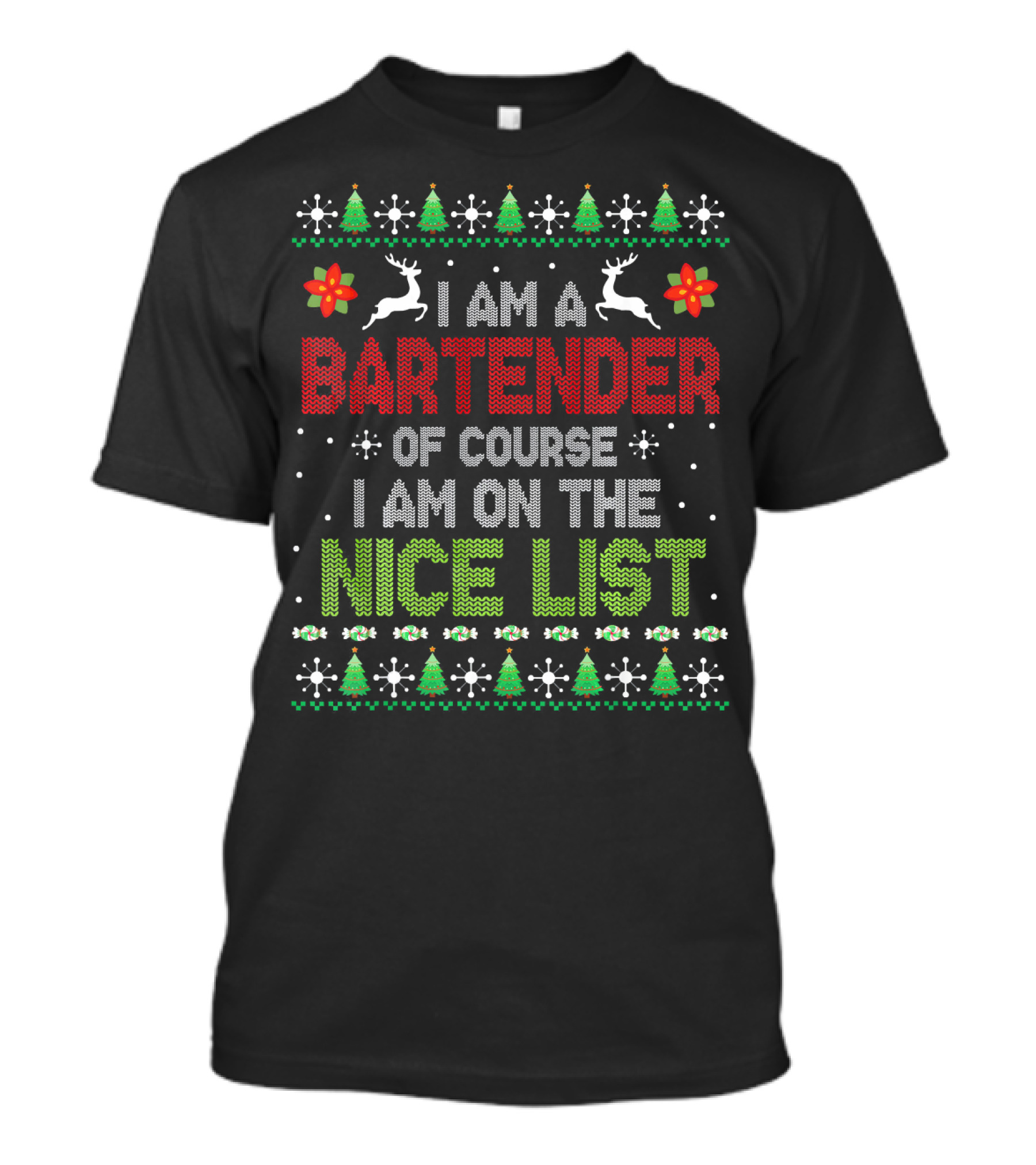 I Am A Bartender Of Course I Am On The Nice List T-Shirt