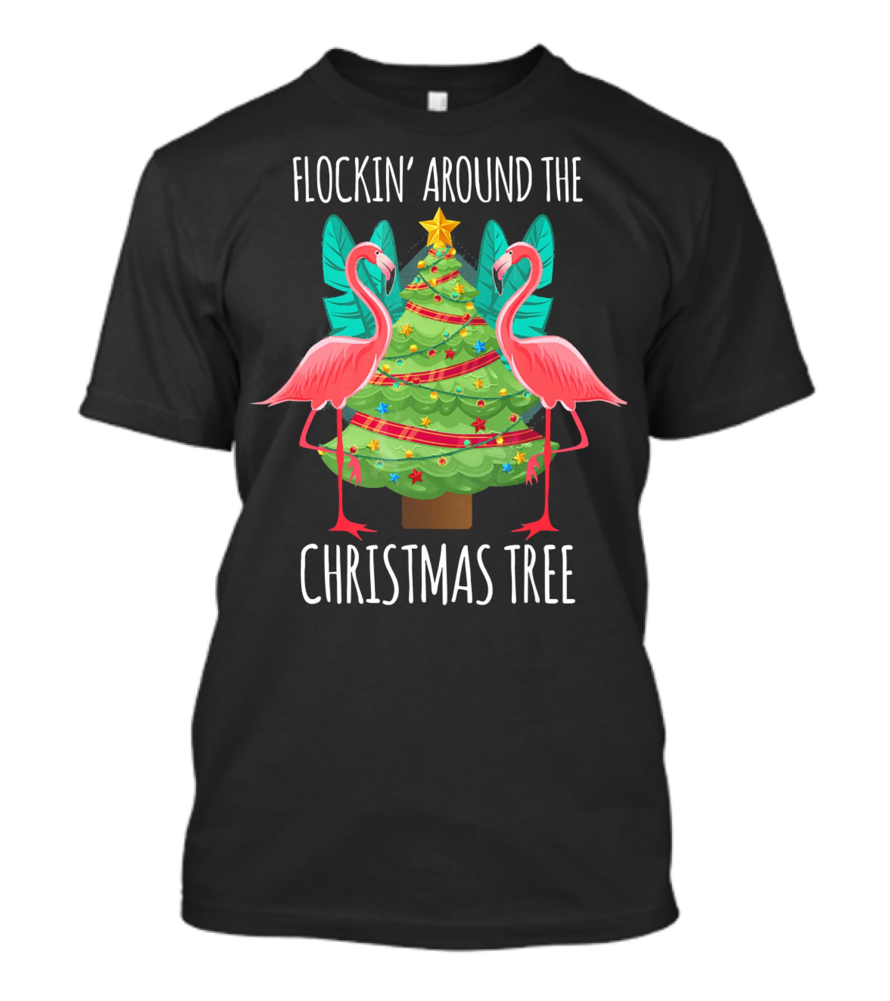 Flockin' Around The Christmas Tree Flamingos T-Shirt