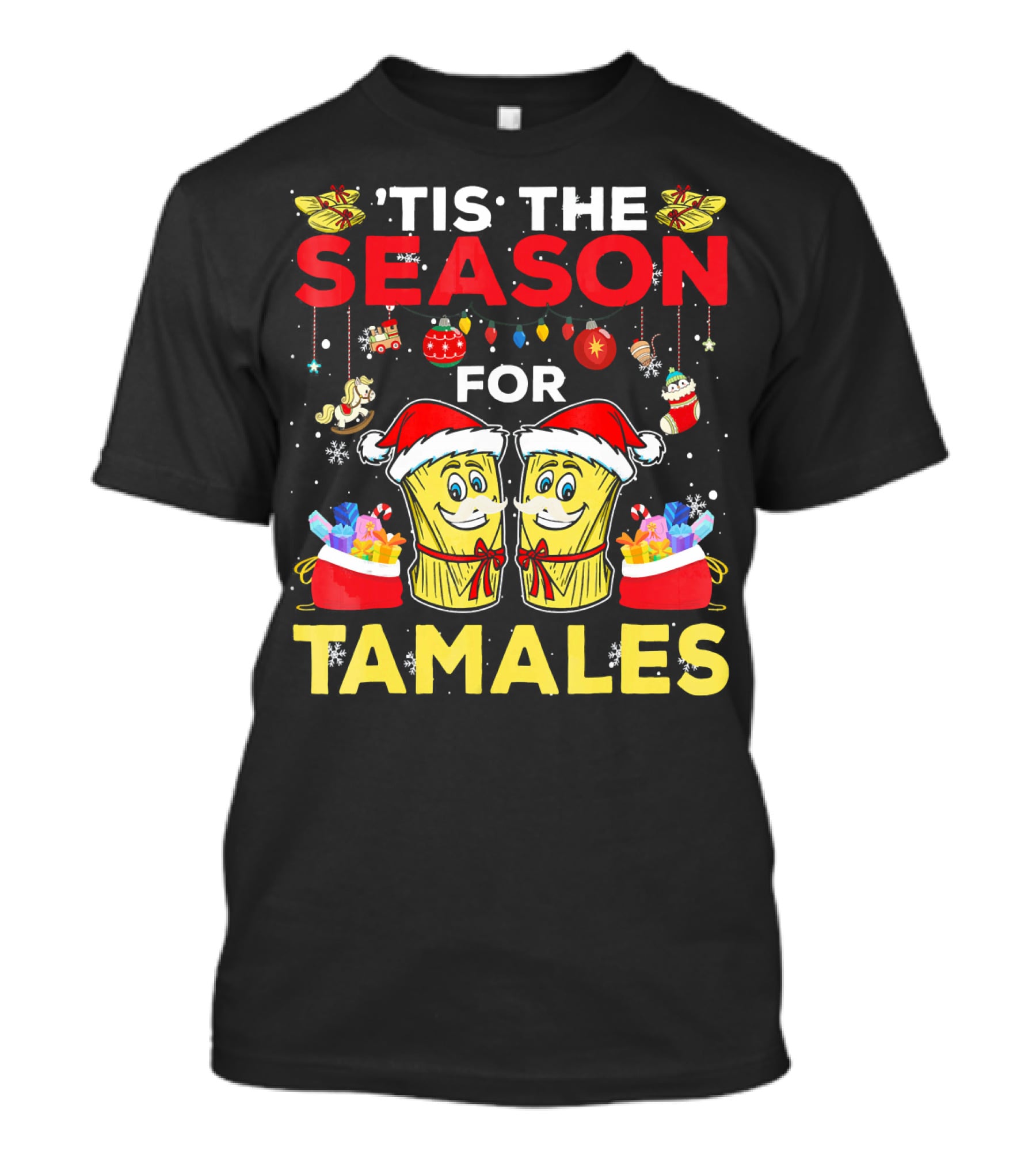 'Tis The Season For Tamales Christmas Mex Santa Hat Festive Holiday Cheer T-Shirt