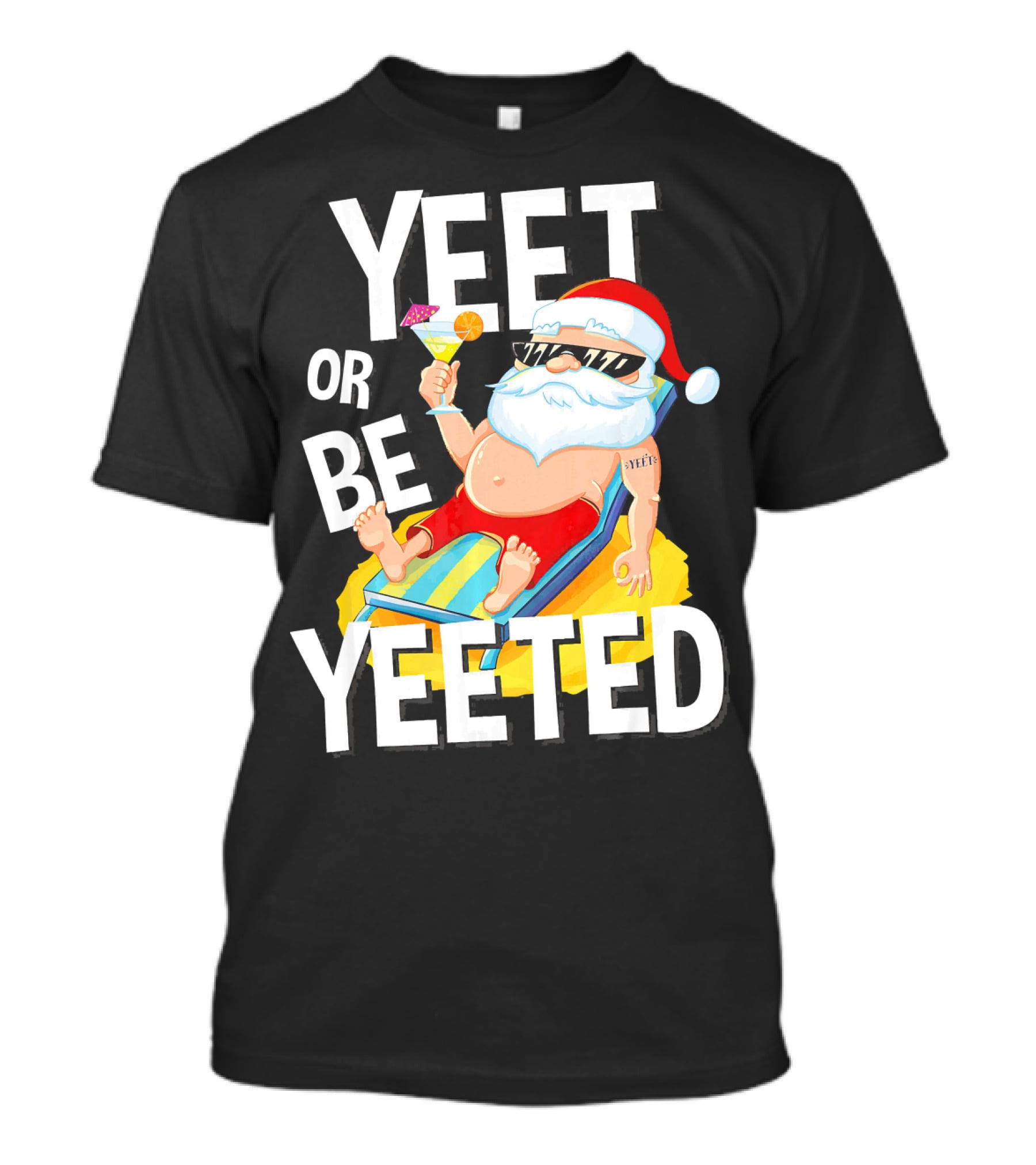 Yeet Or Be Yeeted Santa Summer Vacations Circle Game Relaxation T-Shirt