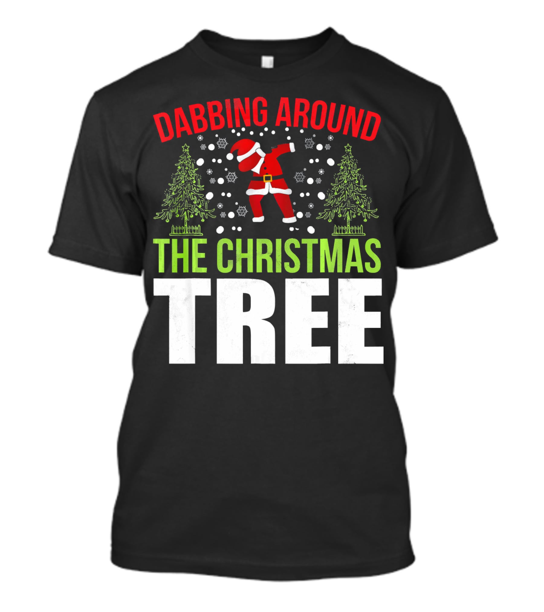 Dabbing Around The Christmas Tree Santa Dance T-Shirt