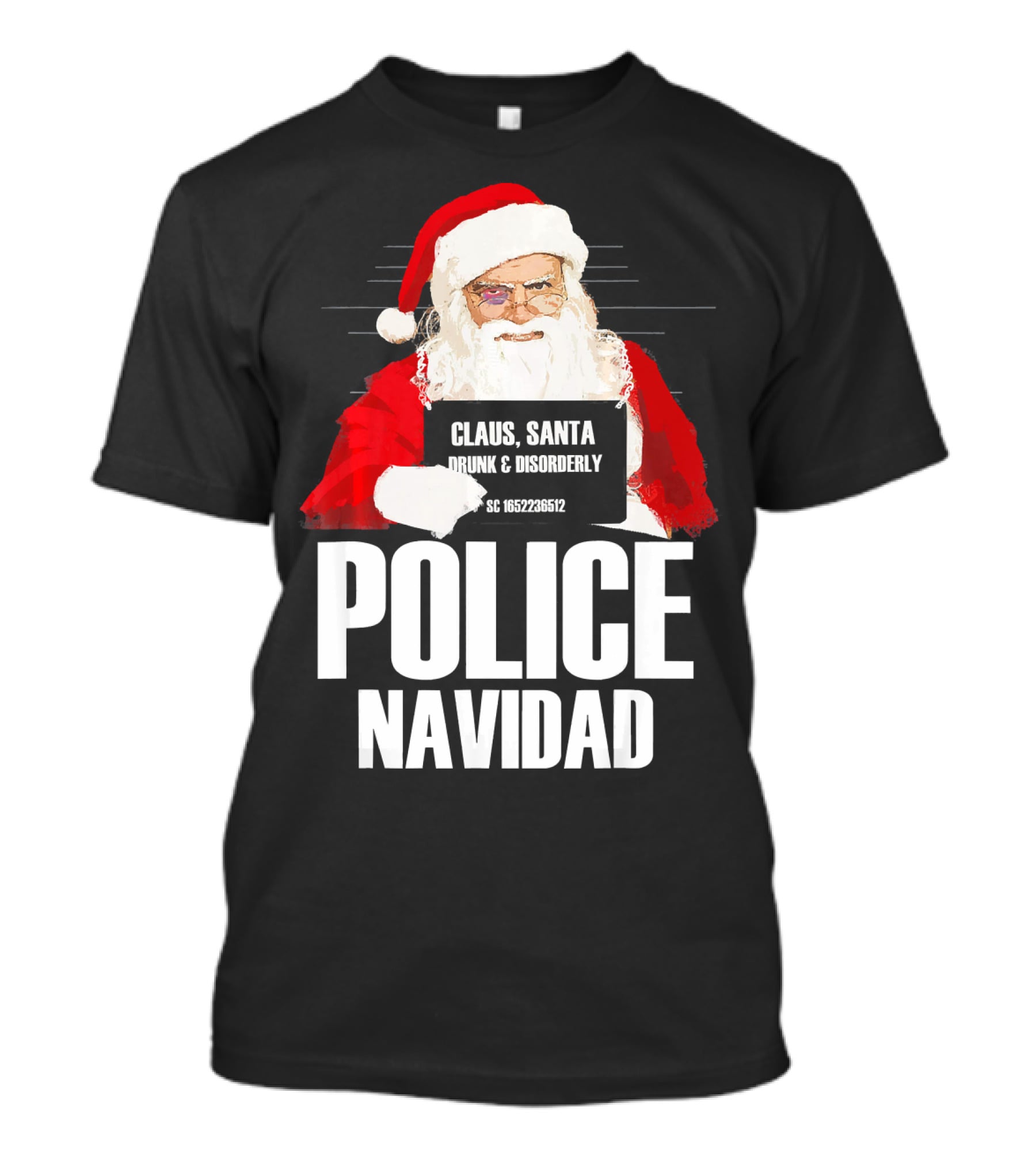 Police Navidad Santa Mugshot Claus Drunk Disorderly T-Shirt