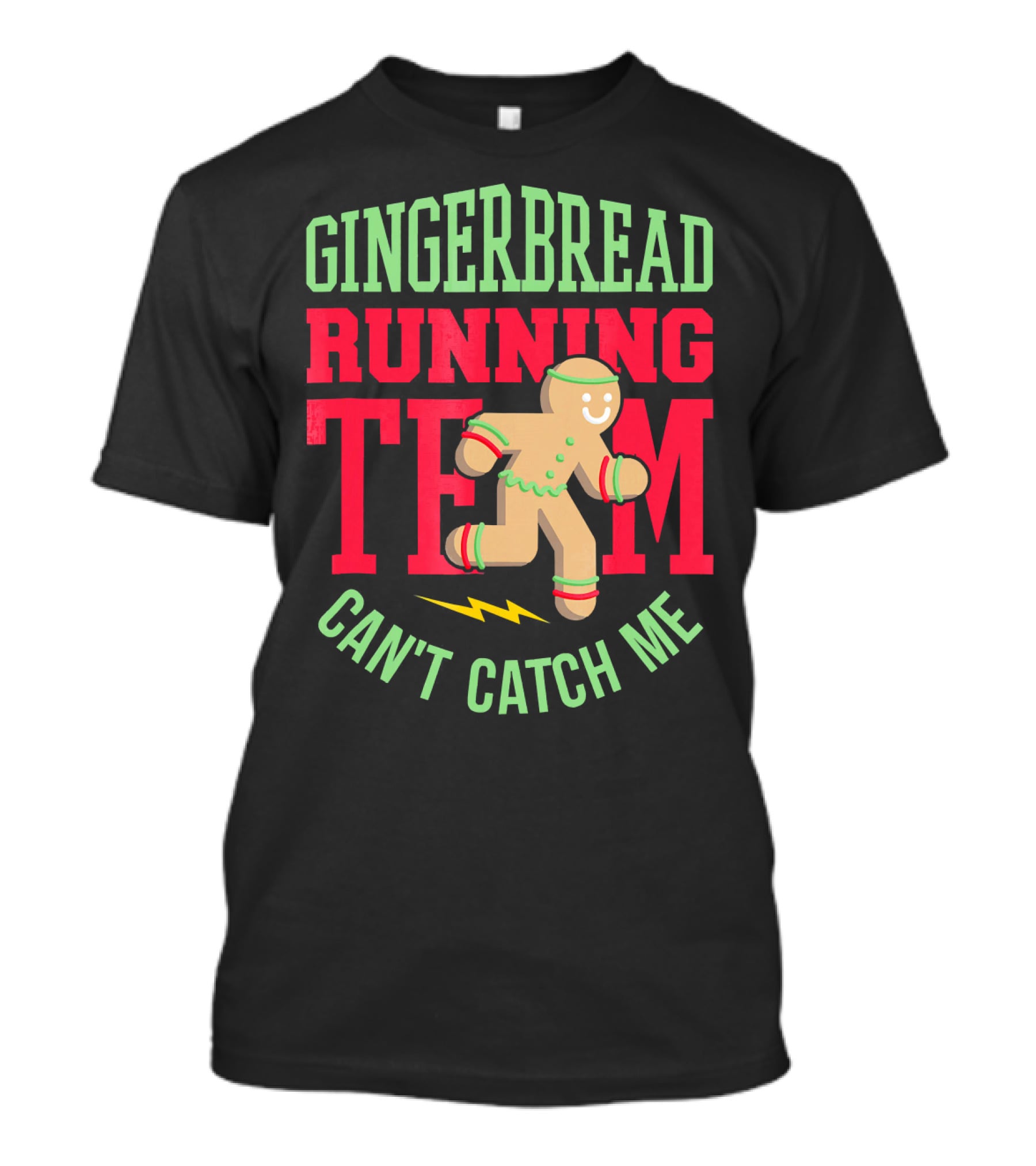 Gingerbread Running Team Can't Catch Me Christmas T-Shirt